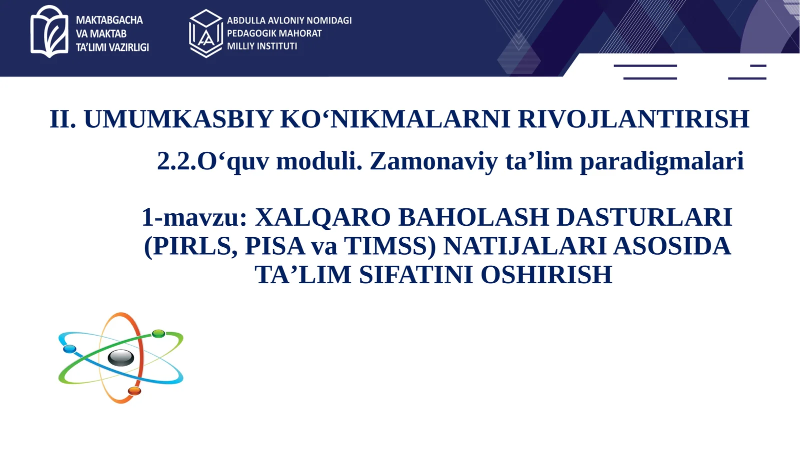 XALQARO IBAHOLASH DASTURLARI(PIRLS, PISAvaTIMSS)NATIJALARI ASOSIDA TAʼLIM SIFATINI OSHIRISH