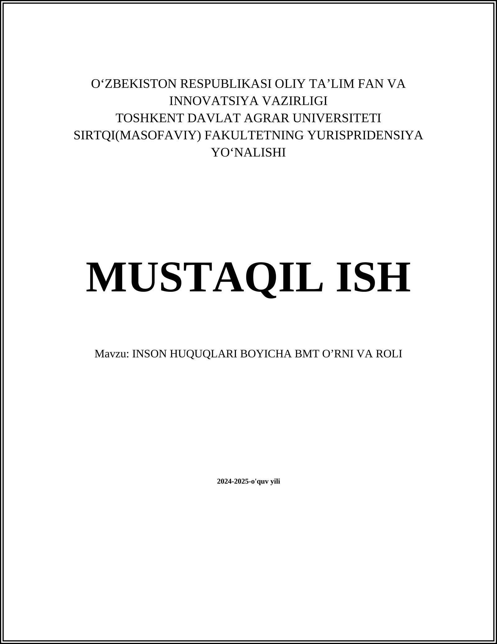 MUSTAQIL ISH Mavzu: INSON HUQUQLARI BOYICHA BMT OʼRNI VA ROLI