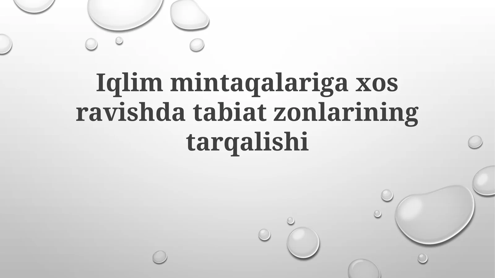 Iqlimmintaqalarigaxosravishdatabiatzonlariningtarqalishi
