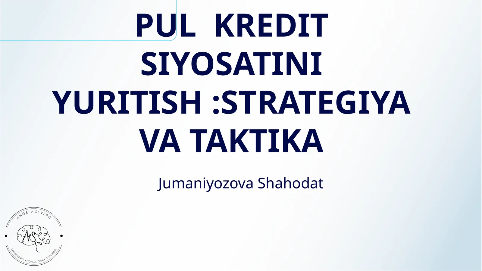 PUL KREDIT SIYOSATINI YURITISH:STRATEGIYA VA TAKTIKA