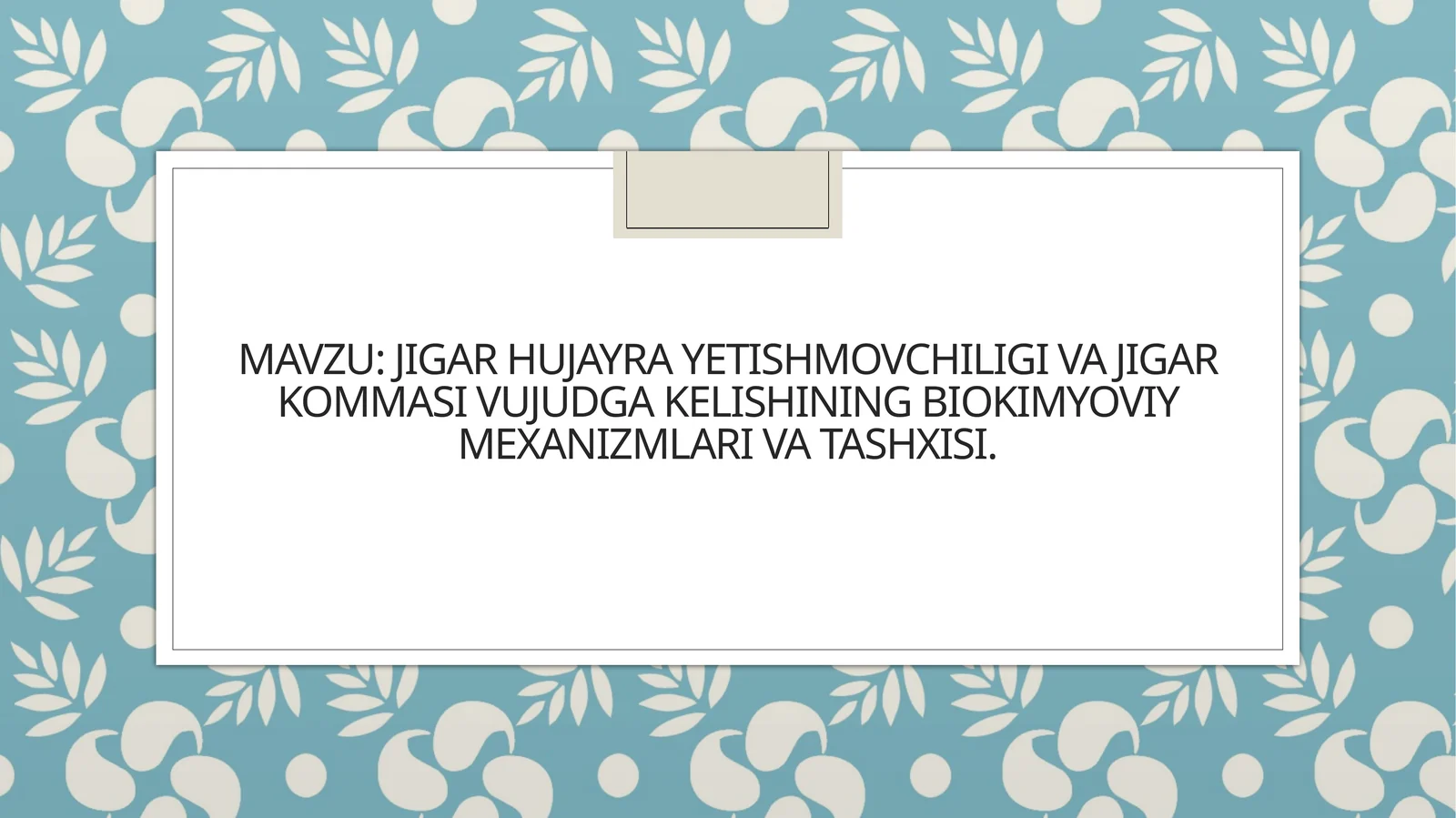 Jigar hujayra yetishmovchiligi va jigar kommasi vujudga kelishining biokimyoviy mexanizmlari va tashxisi