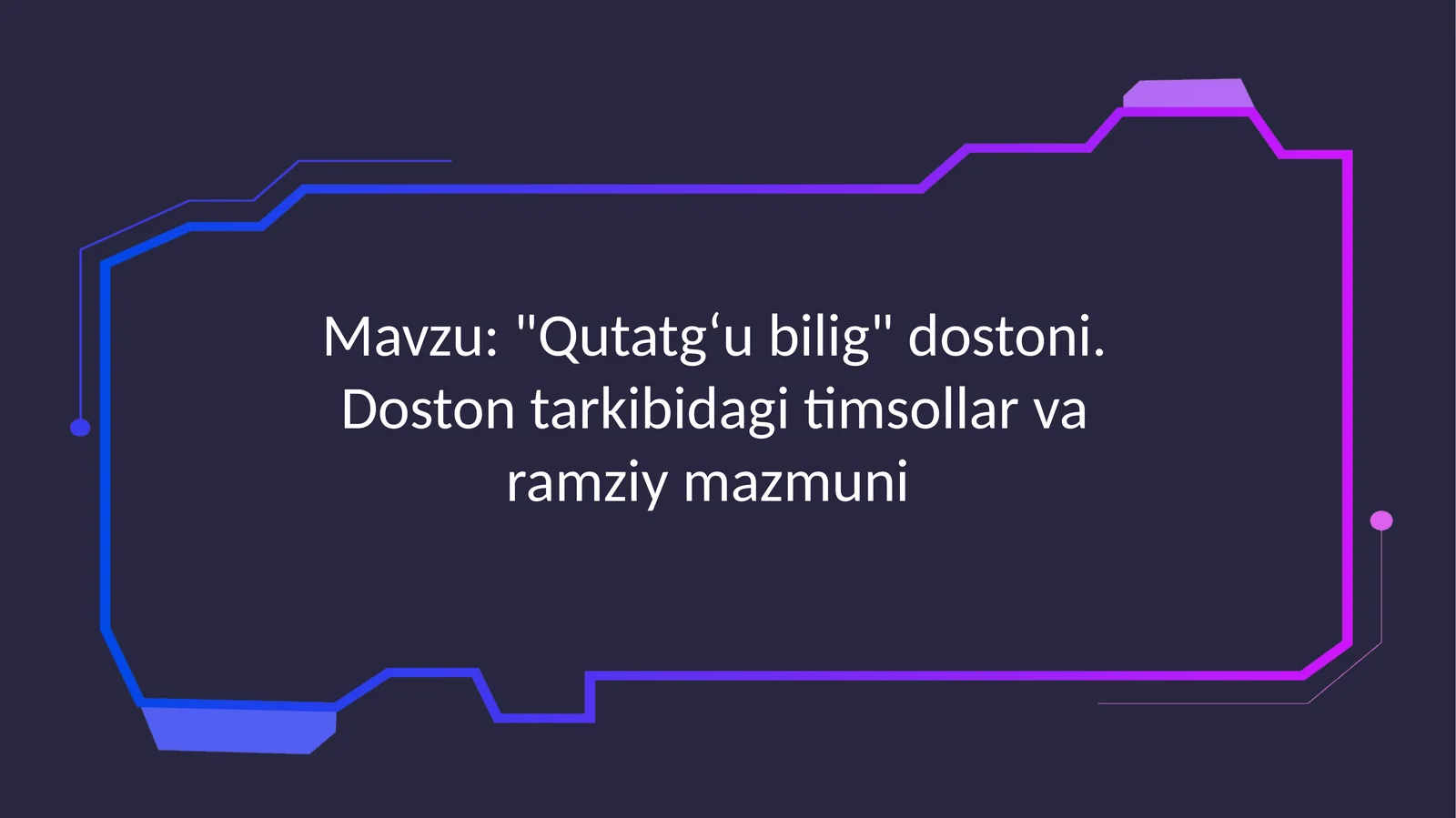 "Qutatgʻubilig"dostoni.Dostontarkibidagitimsollarvaramziymazmuni