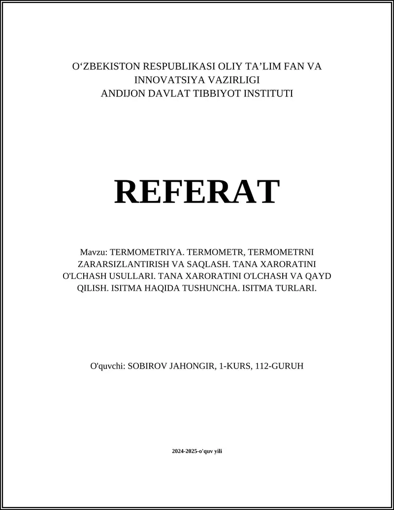 Termometriya. Termometr, termometrni zararsizlantirish va saqlash. Tana xaroratini o'lchash usullari. Tana xaroratini o'lchash va qayd qilish. Isitma haqida tushuncha. Isitma turlari
