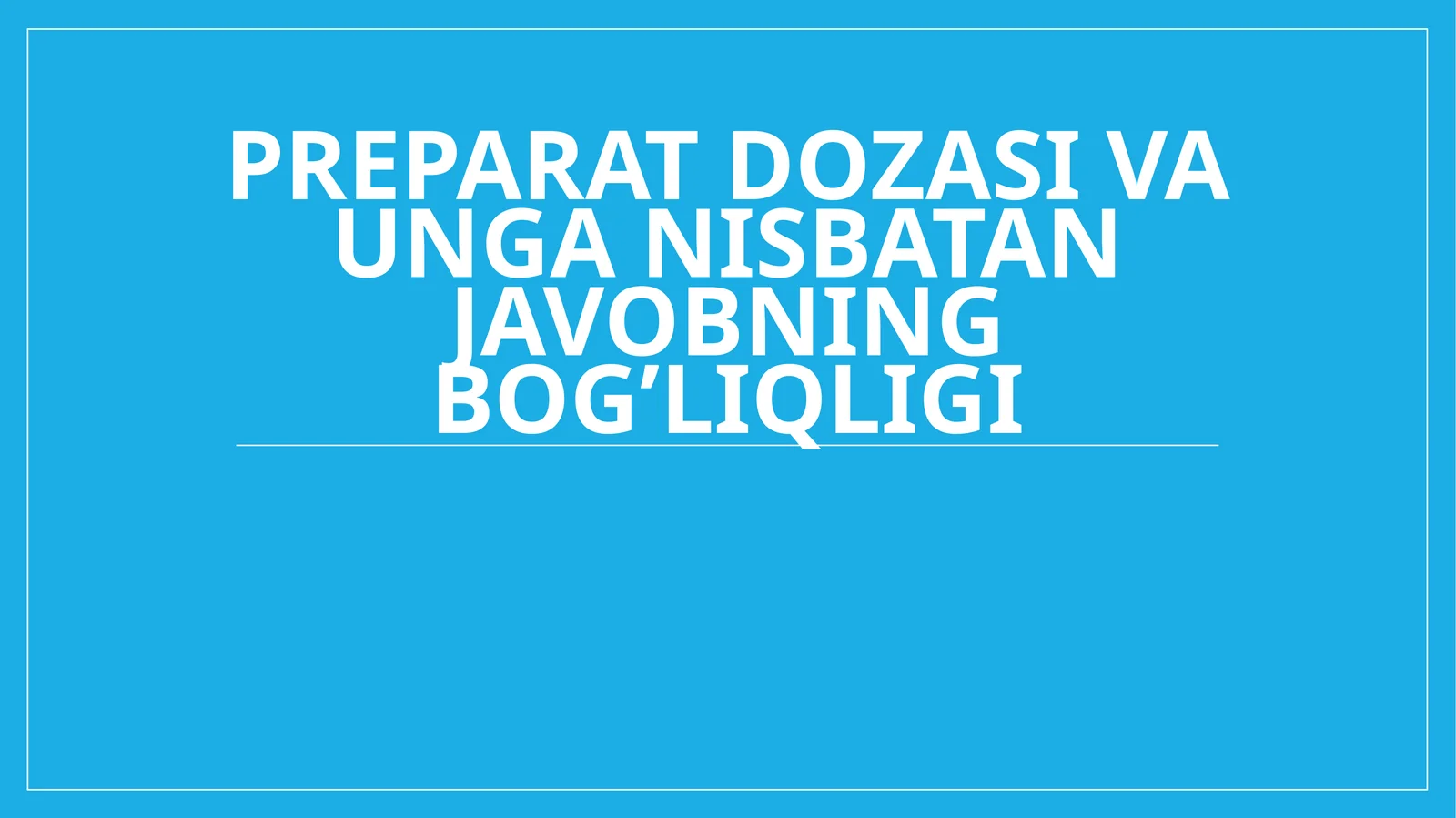 Preparat dozasi va unga nisbatan javobning bog'liqligi