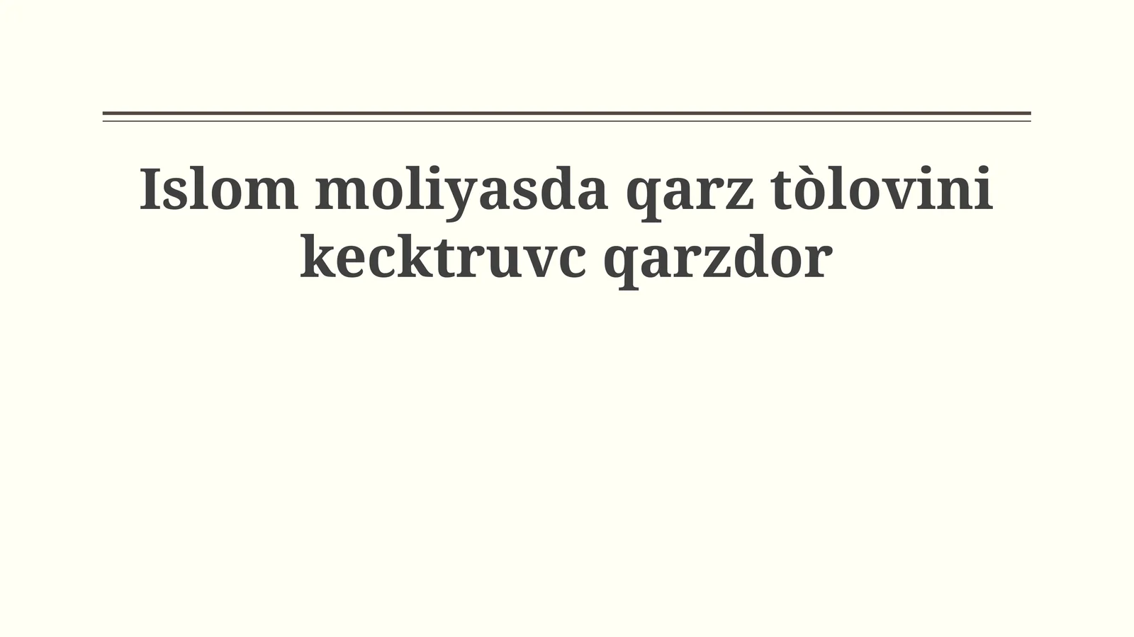 Islom moliyasda qarz tòlovini kecktruvc qarzdor