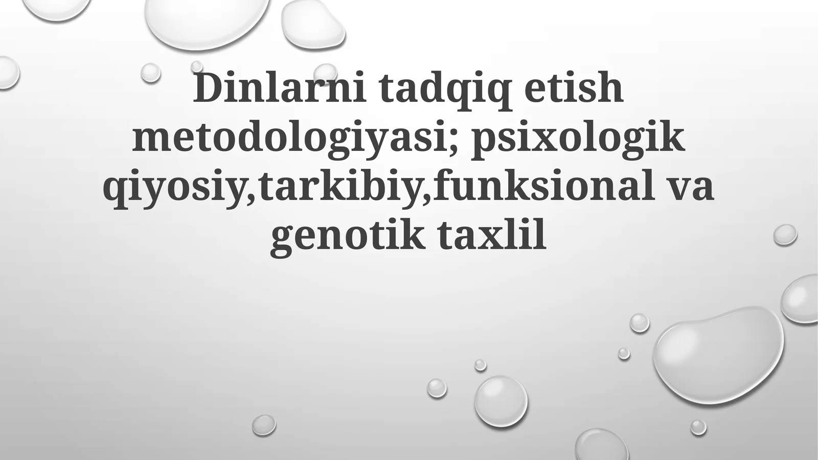 Dinlarnitadqiqetishmetodologiyasi;psixologikqiyosiy,tarkibiy,funksionalvagenotiktaxlil