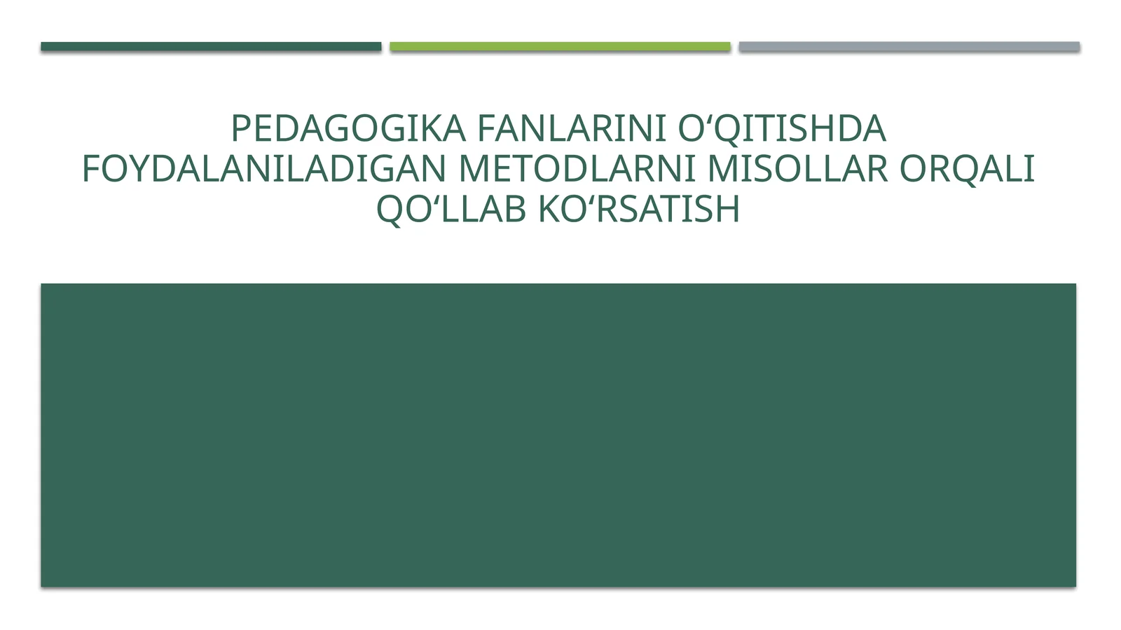 Pedagogikafanlarinioʻqitishdafoydalaniladiganmetodlarnimisollarorqaliqoʻllabkoʻrsatish