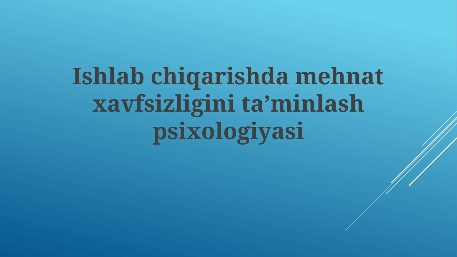 Ishlabchiqarishdamehnatxavfsizliginitaʼminlashpsixologiyasi