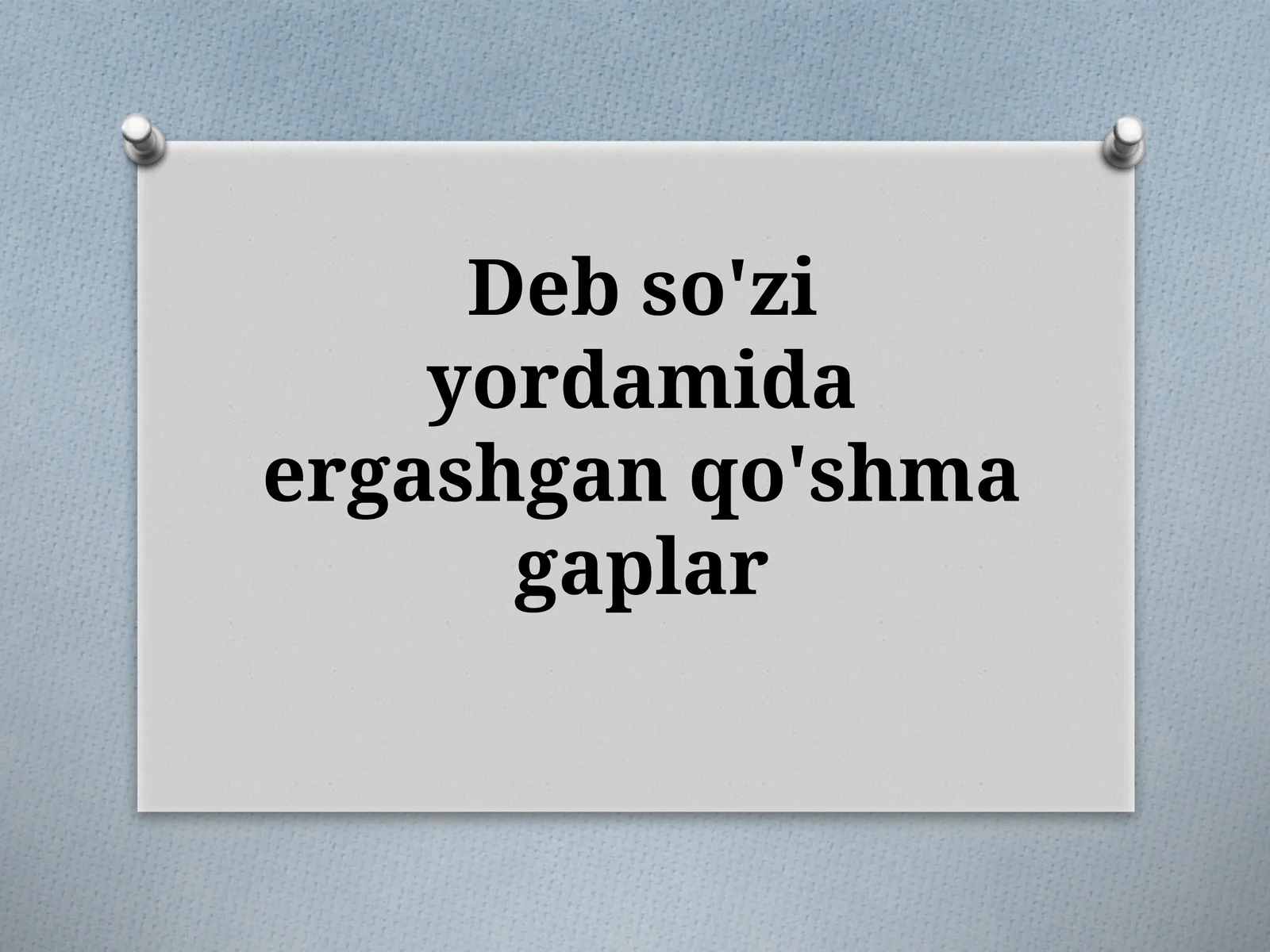 9-sinf Ona tili dars ishlanma. Deb so'zi yordamida ergashgan qo'shma gaplar