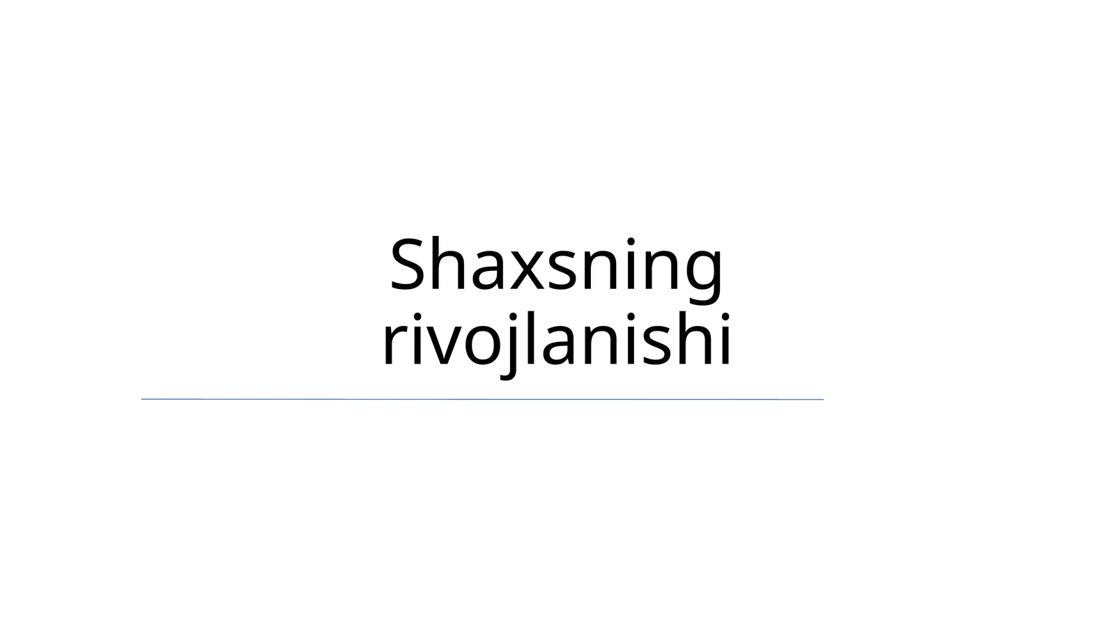 Shaxsning rivojlanishi