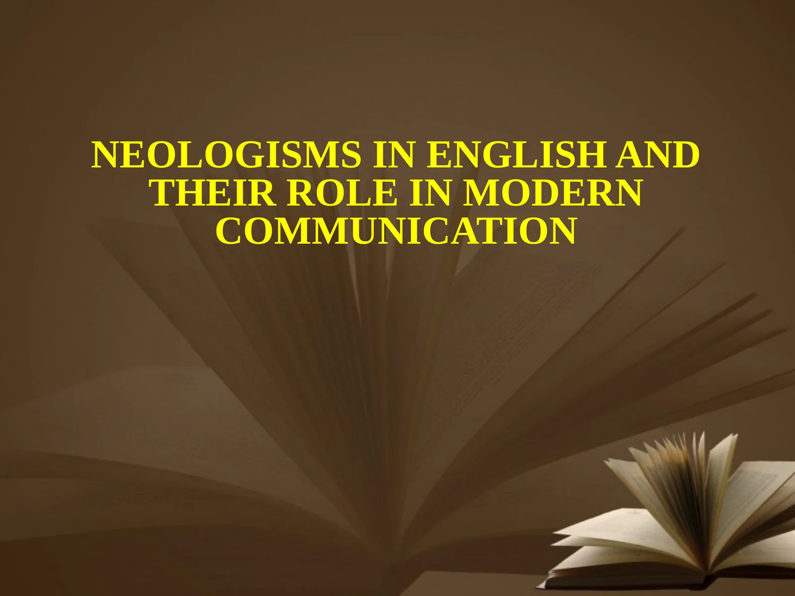 NEOLOGISMS IN ENGLISH AND THEIR ROLE IN MODERN COMMUNICATION