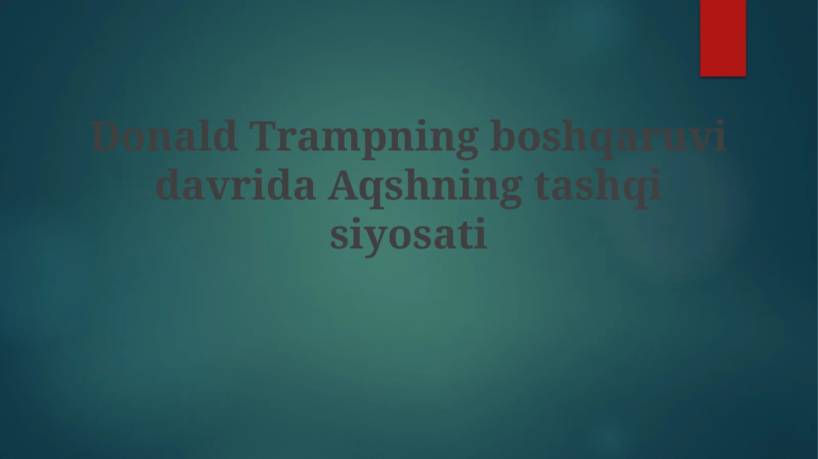 DonaldTrampningboshqaruvidavridaAqshningtashqisiyosati