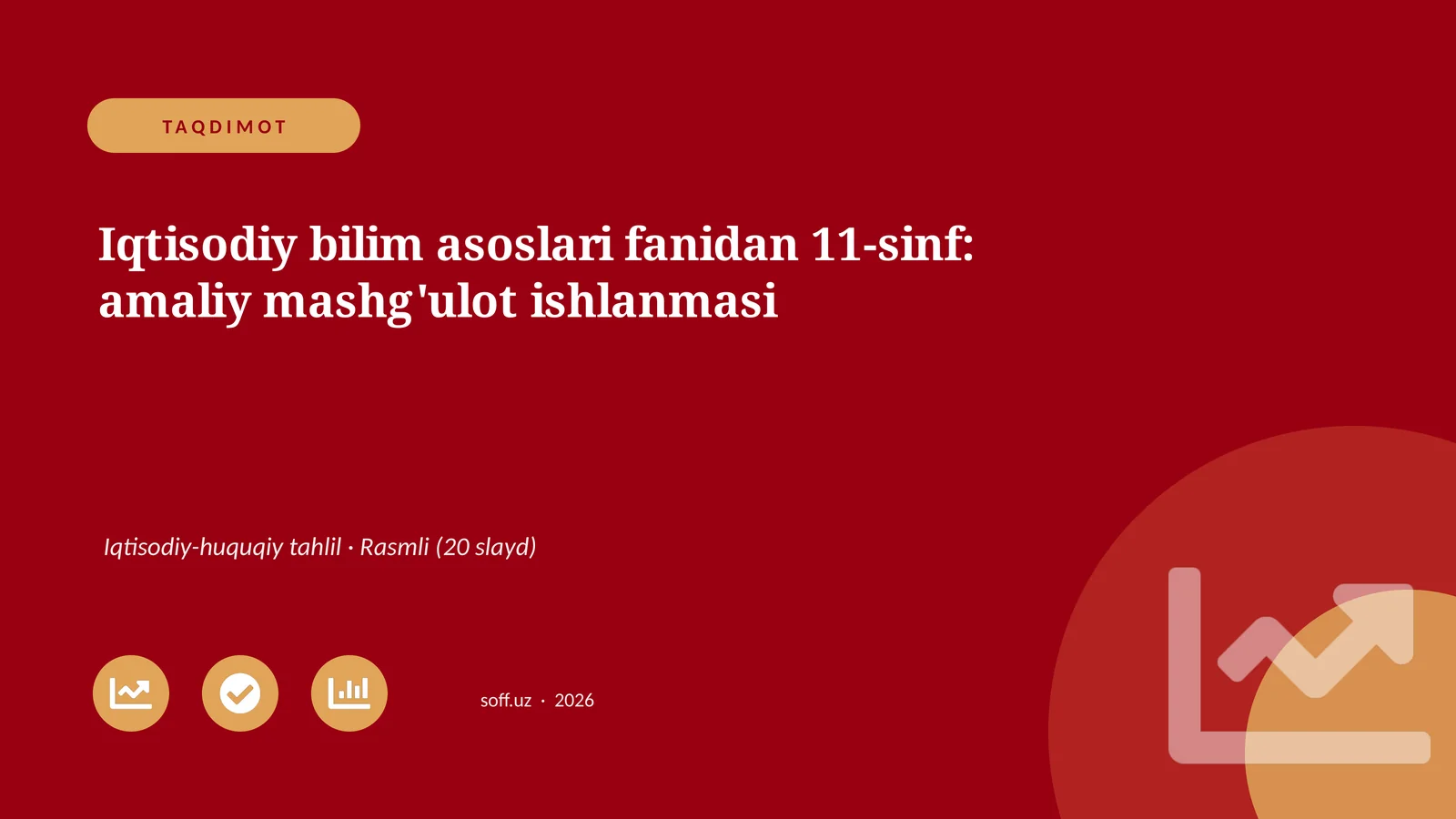 Iqtisodiy bilim asoslari fanidan 11-sinf: amaliy mashg'ulot ishlanmasi