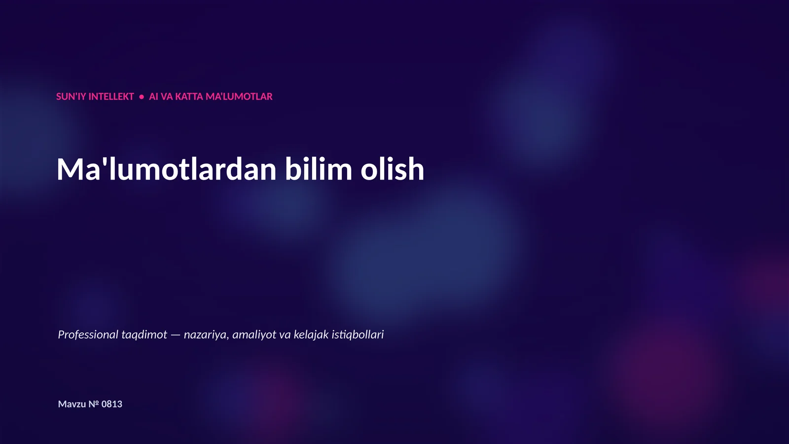 SUN'IY INTELLEKT • AI VA KATTA MA'LUMOTLAR