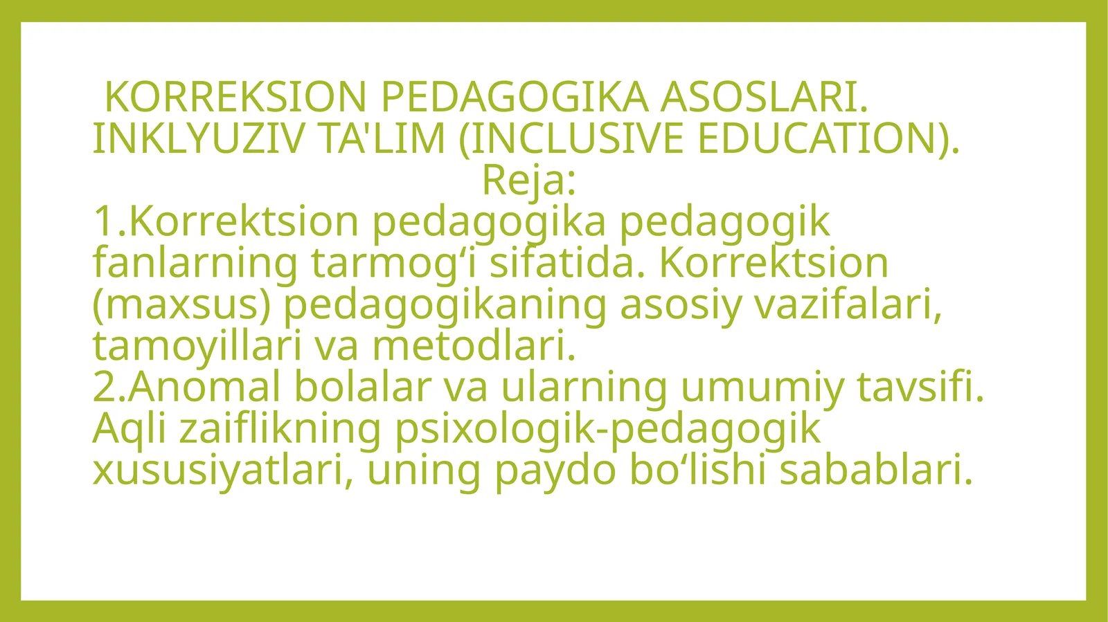 KORREKSION PEDAGOGIKA ASOSLARI. INKLYUZIV TA'LIM (INCLUSIVE EDUCATION)