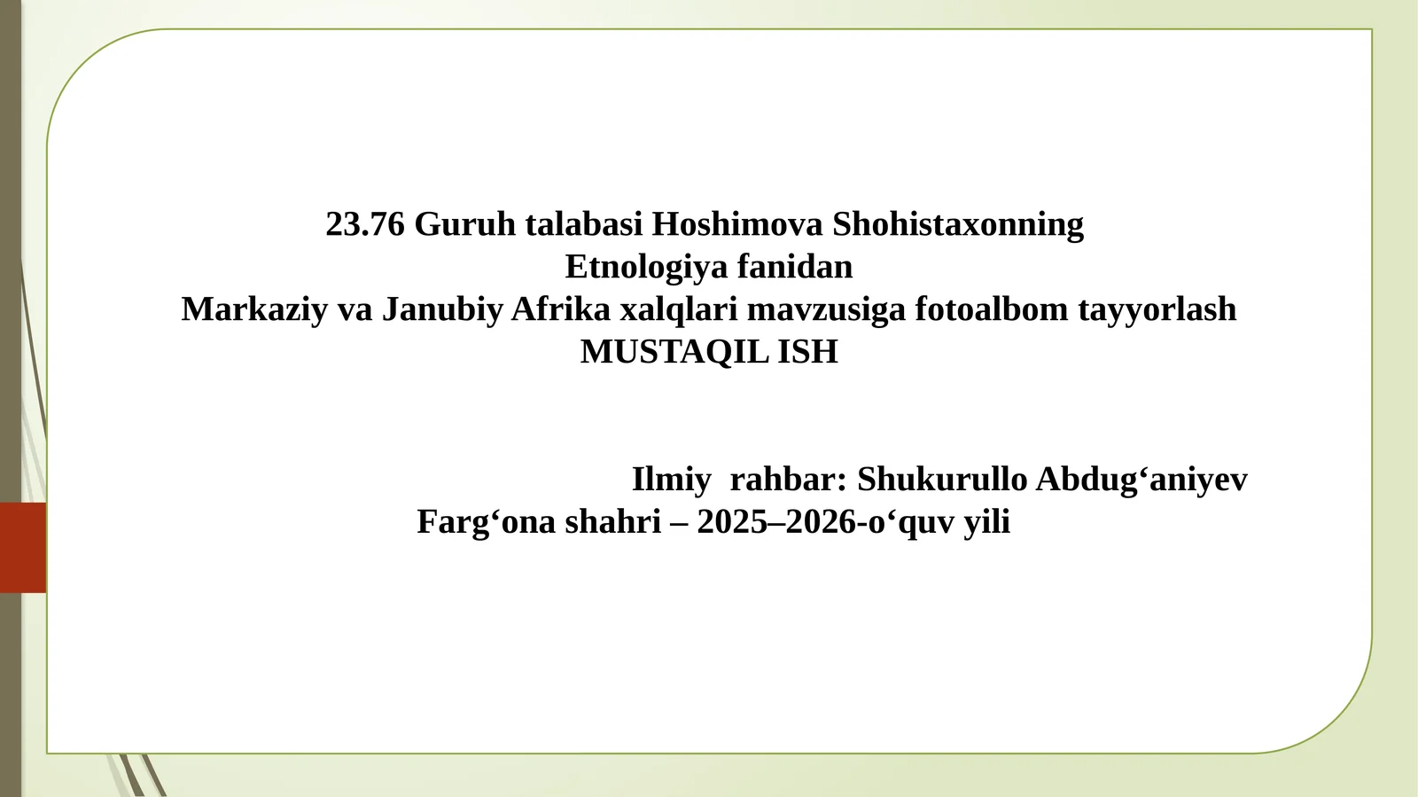 Etnologiya fanidan Markaziy va Janubiy Afrika xalqlari mavzusiga fotoalbom tayyorlash