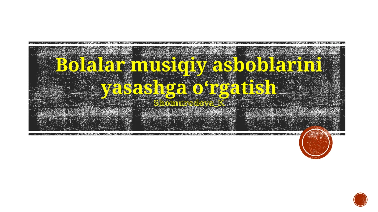 Bolalar musiqiy asboblarini yasashga oʻrgatish