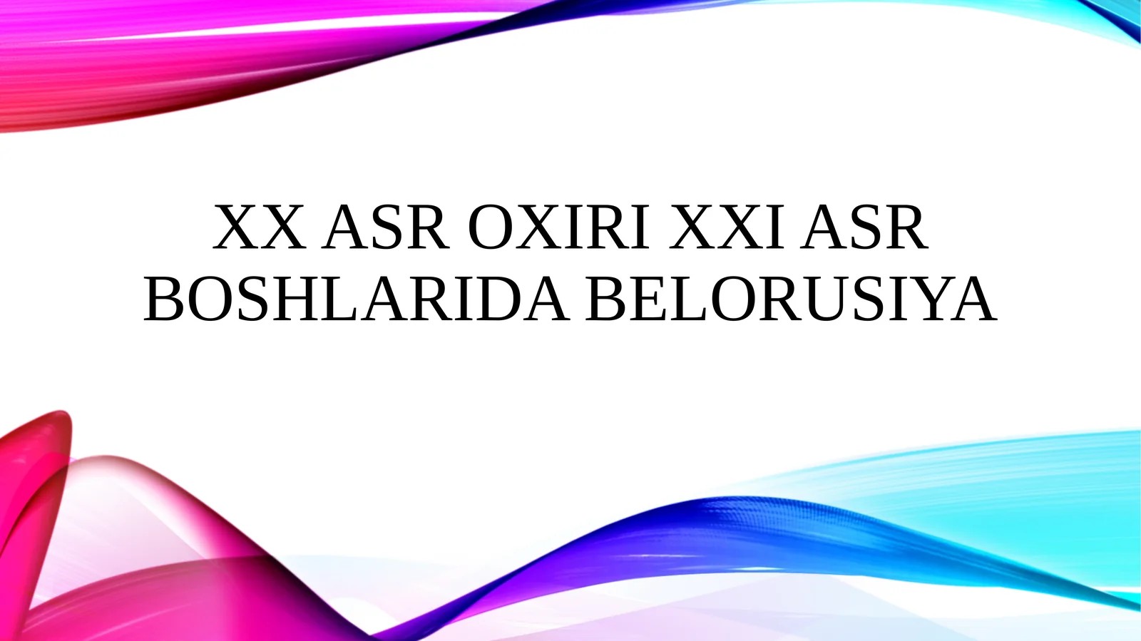 XX asr oxiri XXI asr boshlarida Belorusiya