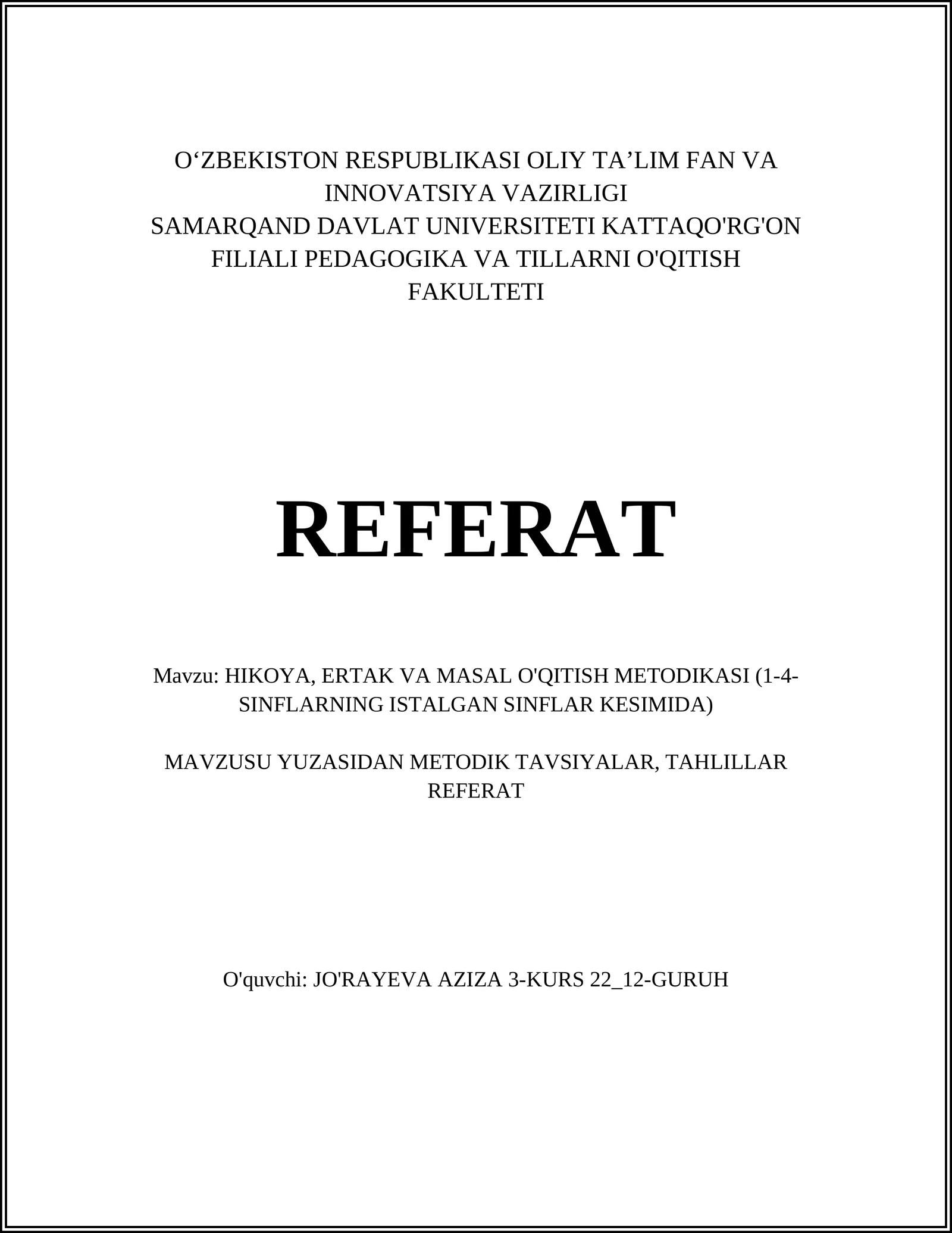 HIKOYA, ERTAK VA MASAL O'QITISH METODIKASI (1-4-SINFLARNING ISTALGAN SINFLAR KESIMIDA)