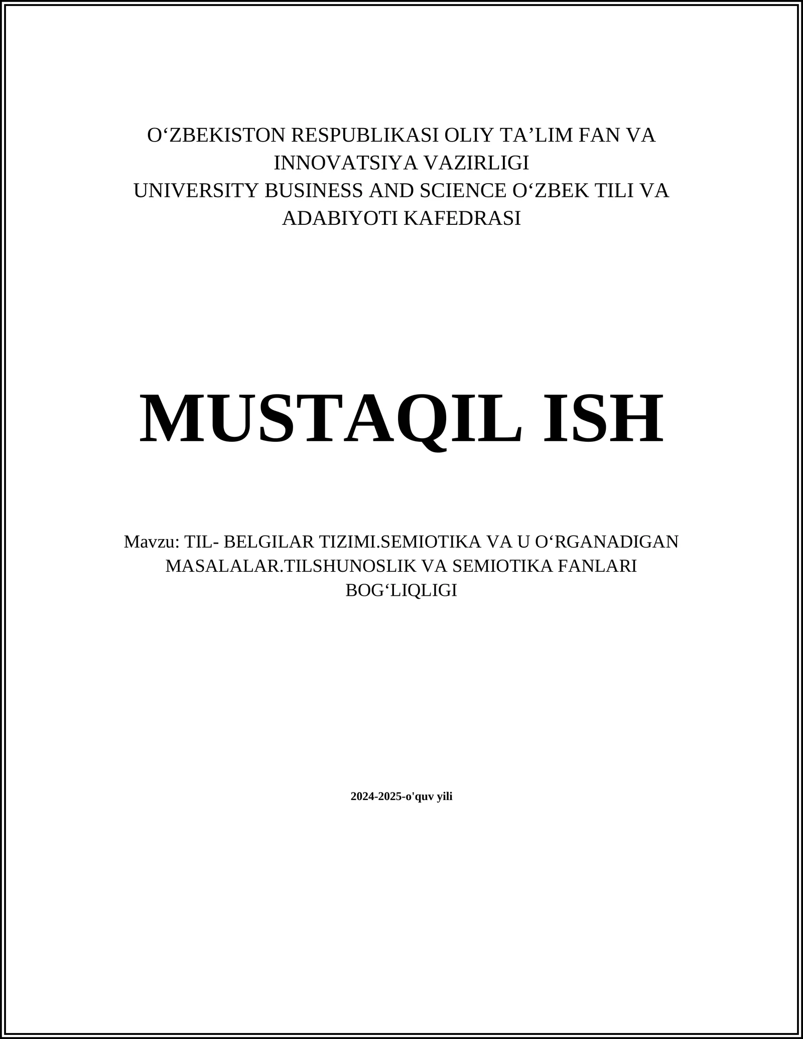 TIL- BELGILAR TIZIMI.SEMIOTIKA VA U OʻRGANADIGAN MASALALAR.TILSHUNOSLIK VA SEMIOTIKA FANLARI BOGʻLIQLIGI