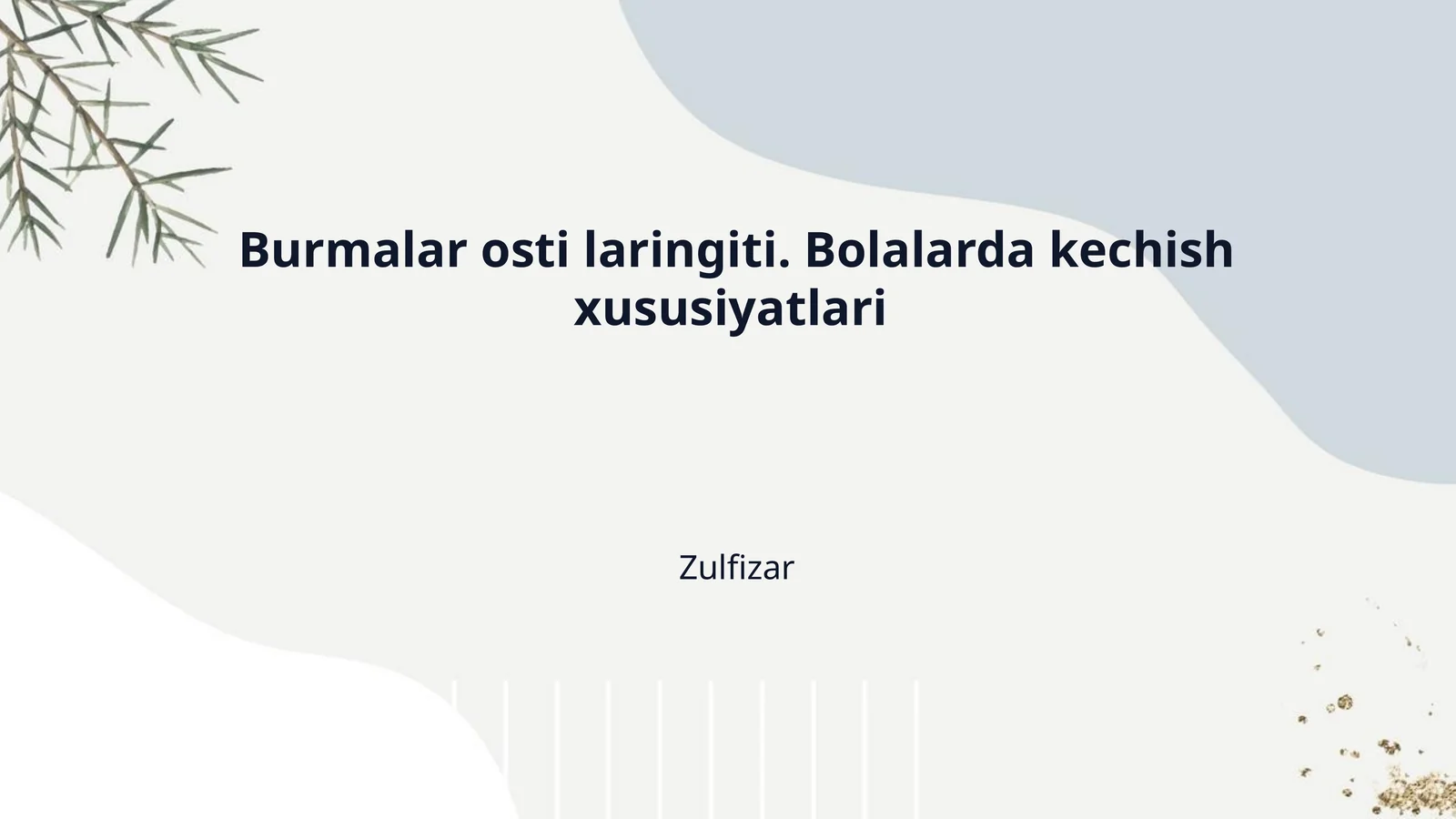 Burmalar osti laringiti. Bolalarda kechish xususiyatlari