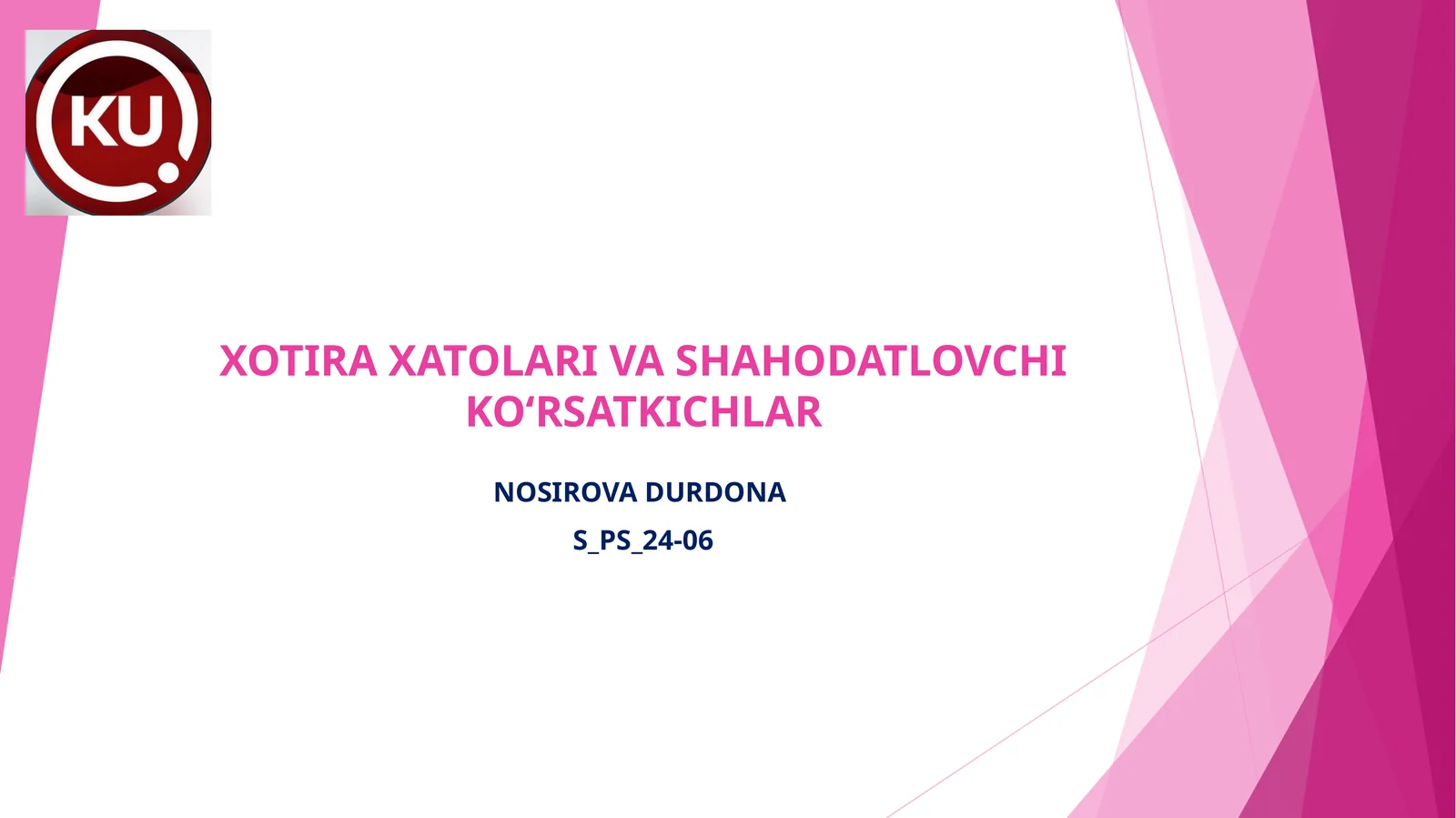 XOTIRA XATOLARI VA SHAHODATLOVCHI KOʻRSATKICHLAR