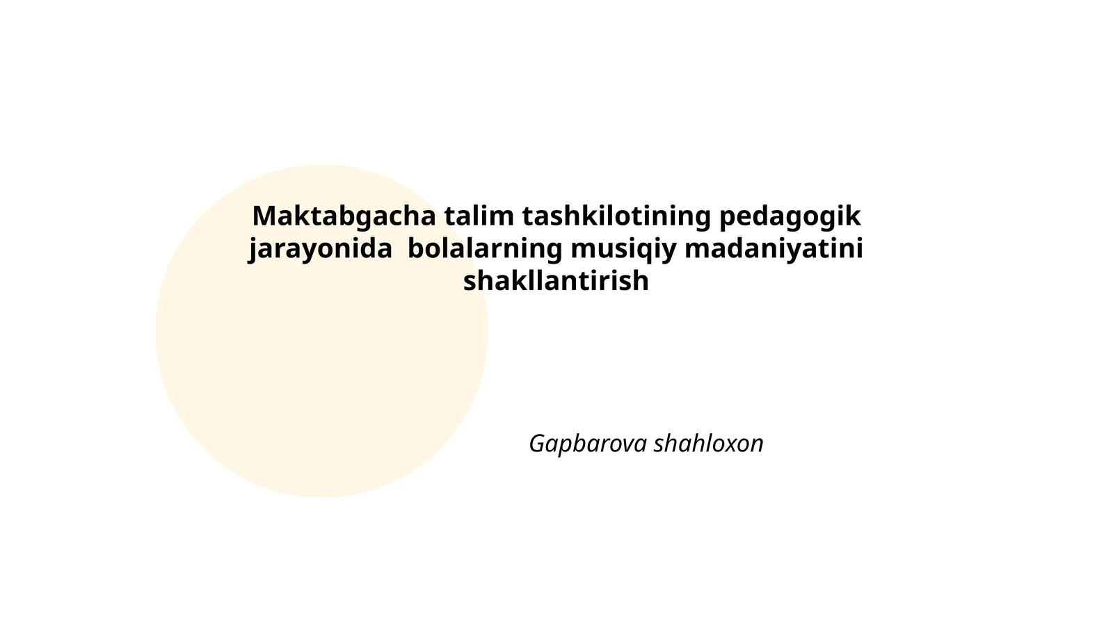 Maktabgacha talim tashkilotining pedagogik jarayonida bolalarning musiqiy madaniyatini shakllantirish