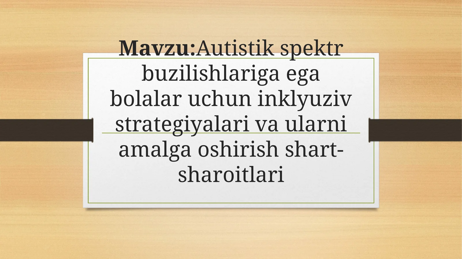 Autistik spektr buzilishlariga ega bolalar uchun inklyuziv strategiyalari va ularni amalga oshirish shart-sharoitlari