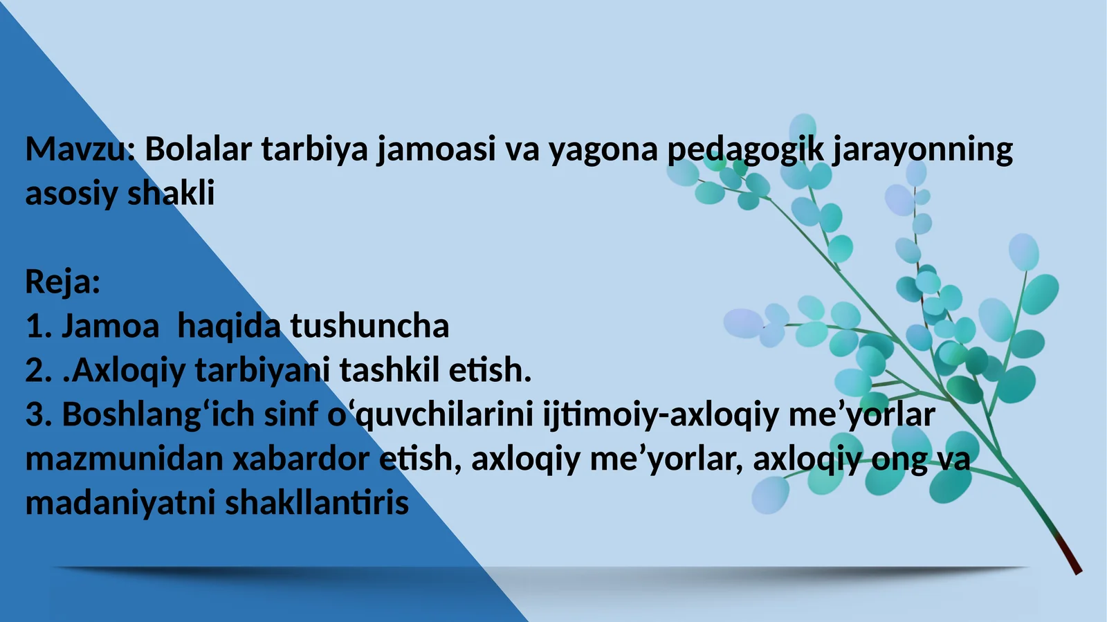 Bolalar tarbiya jamoasi va yagona pedagogik jarayonning asosiy shakli