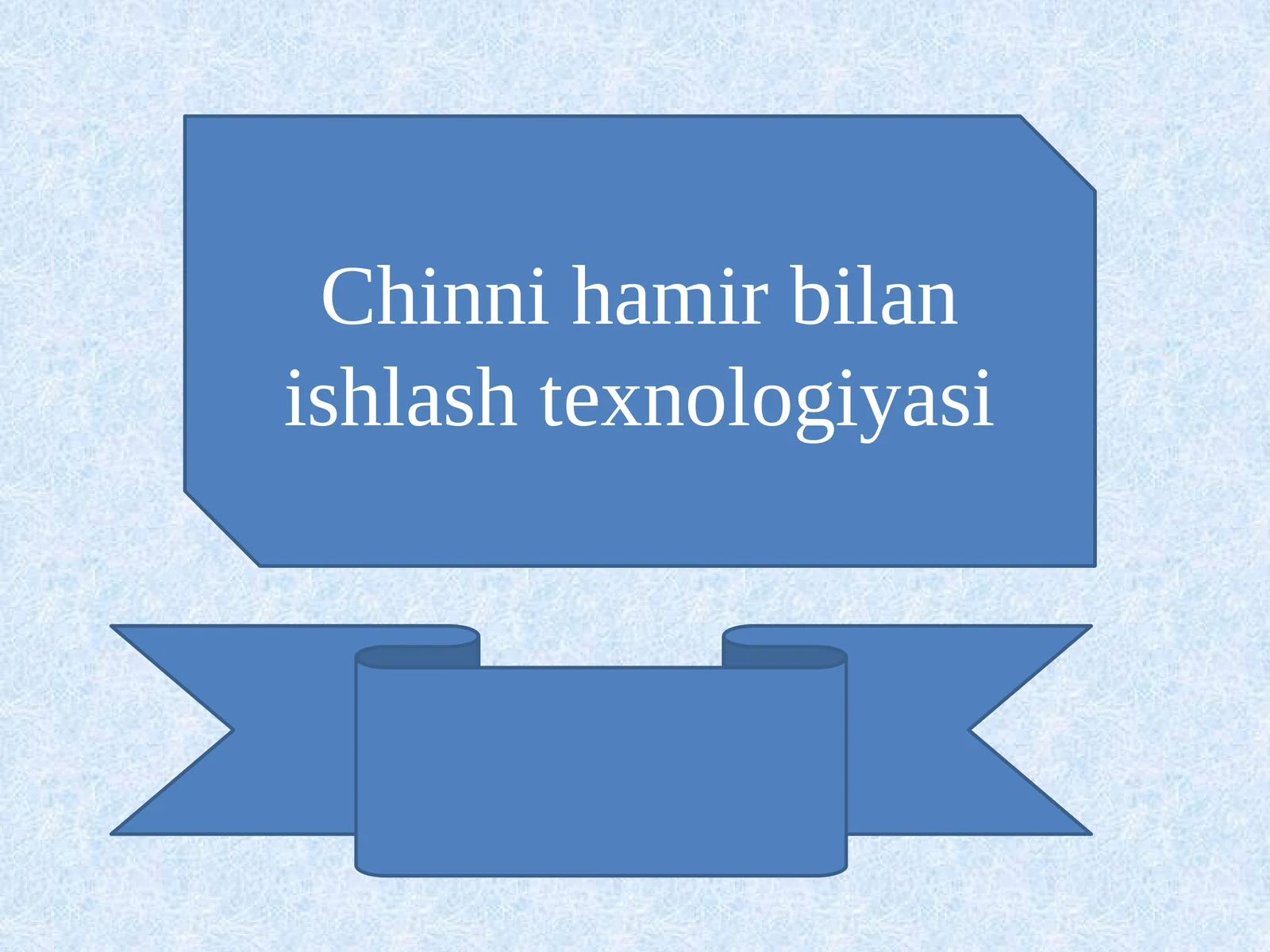 Chinni hamir bilan ishlash texnologiyasi