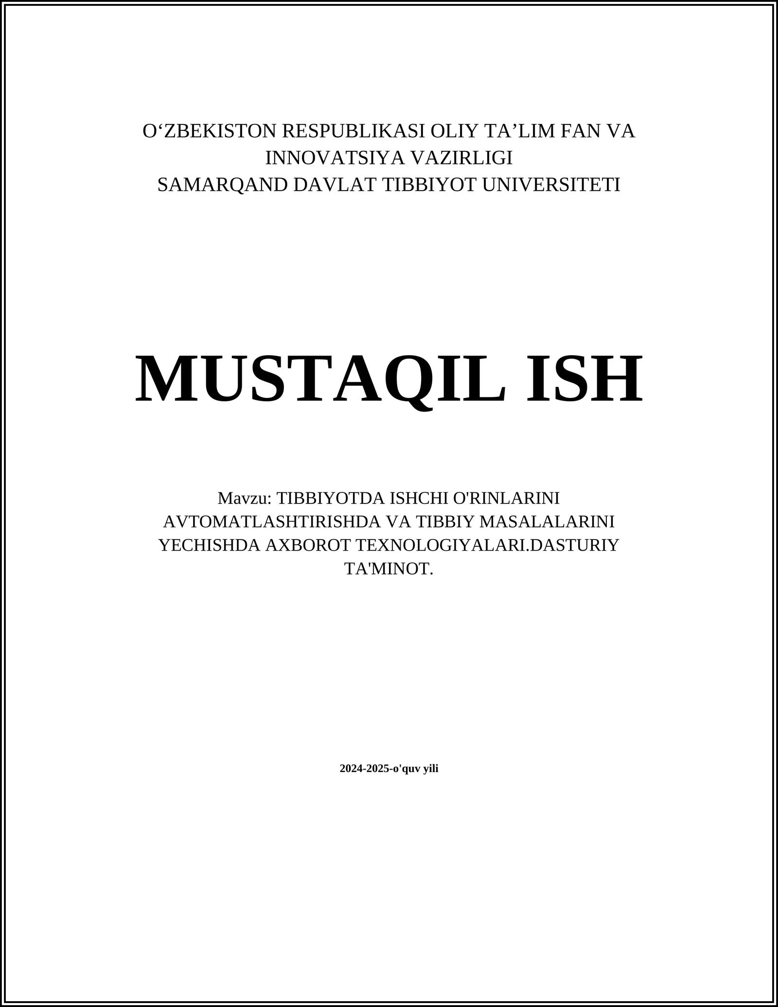TIBBIYOTDA ISHCHI O'RINLARINI AVTOMATLASHTIRISHDA VA TIBBIY MASALALARINI YECHISHDA AXBOROT TEXNOLOGIYALARI.DASTURIY TA'MINOT