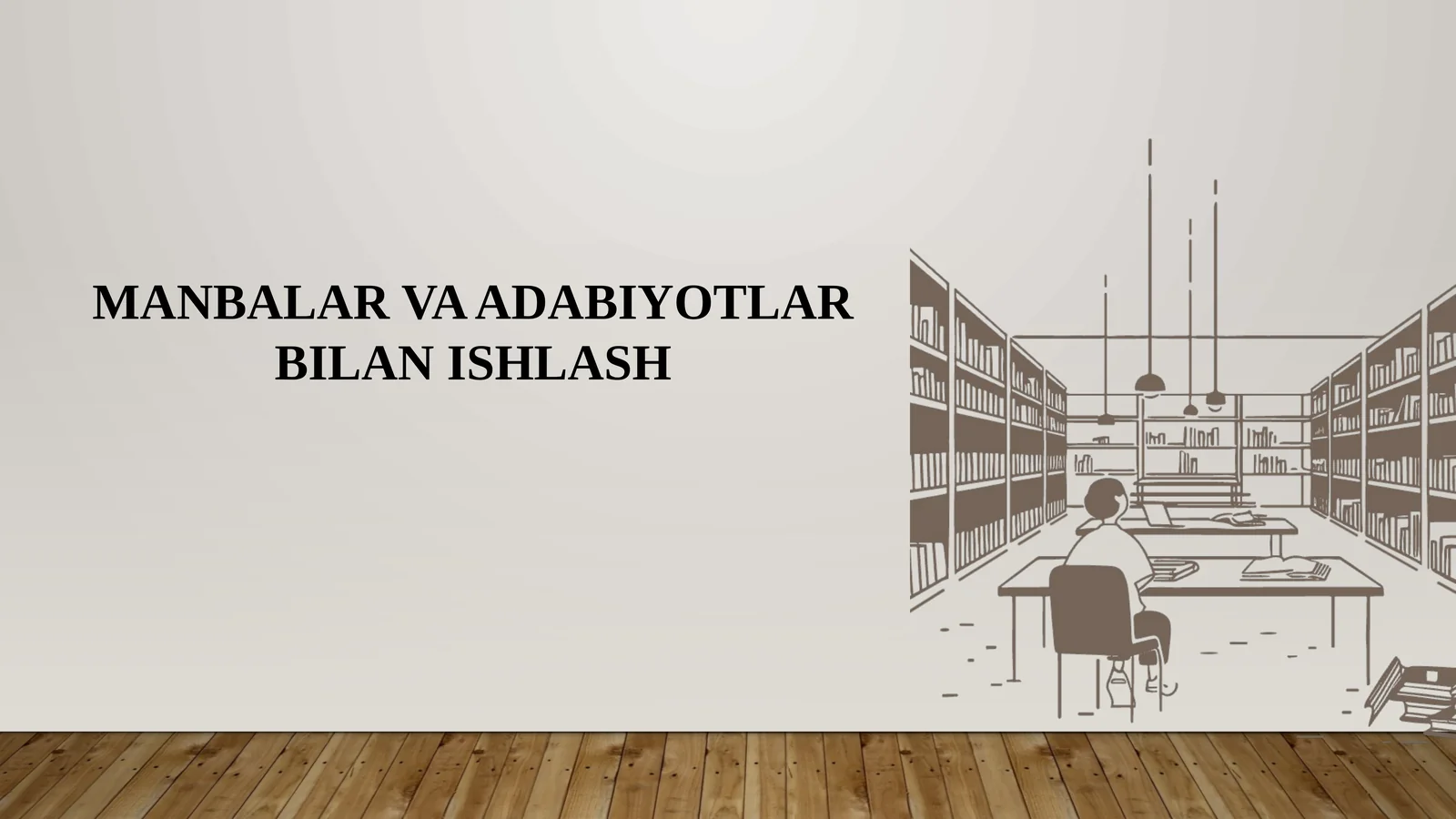 MANBALAR VA ADABIYOTLAR BILAN ISHLASH