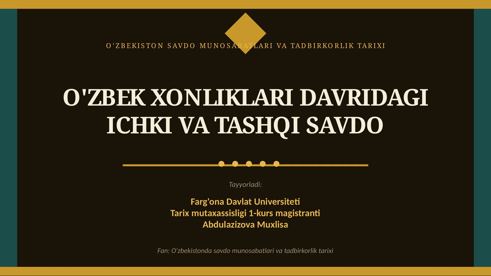 O'ZBEKISTON SAVDO MUNOSABATLARI VA TADBIRKORLIK TARIXI