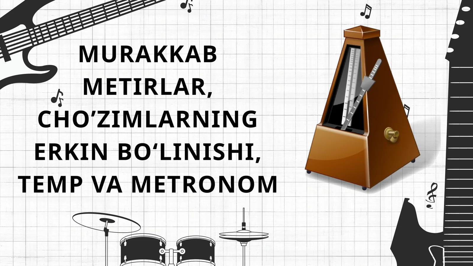 MURAKKAB METIRLAR, CHO’ZIMLARNING ERKIN BOʻLINISHI, TEMP VA METRONOM