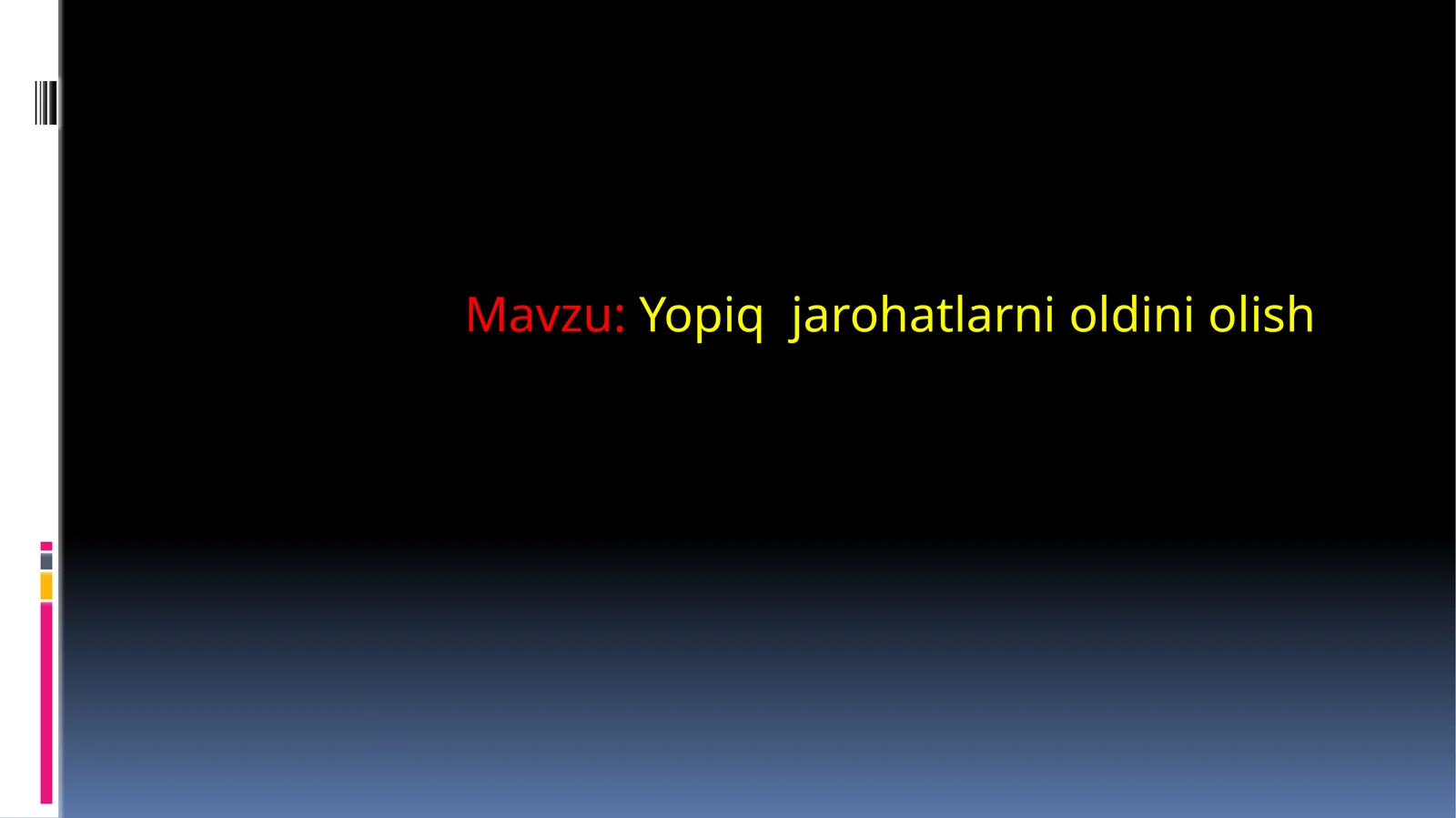 Yopiq jarohatlarni oldini olish