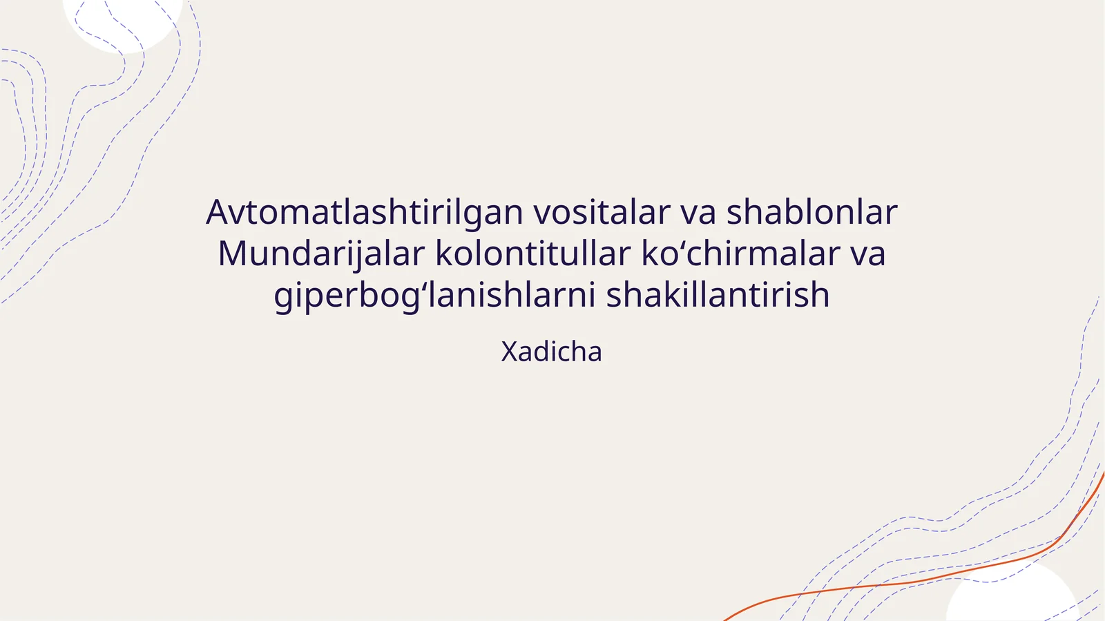 Avtomatlashtirilgan vositalar va shablonlar
