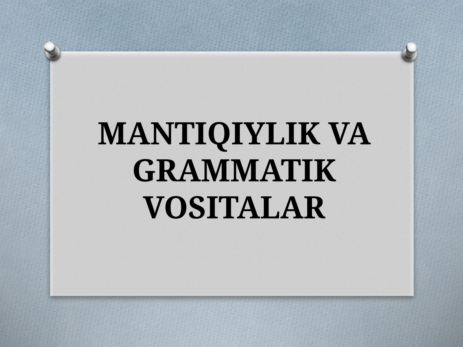 MANTIQIYLIK VAGRAMMATIK VOSITALAR