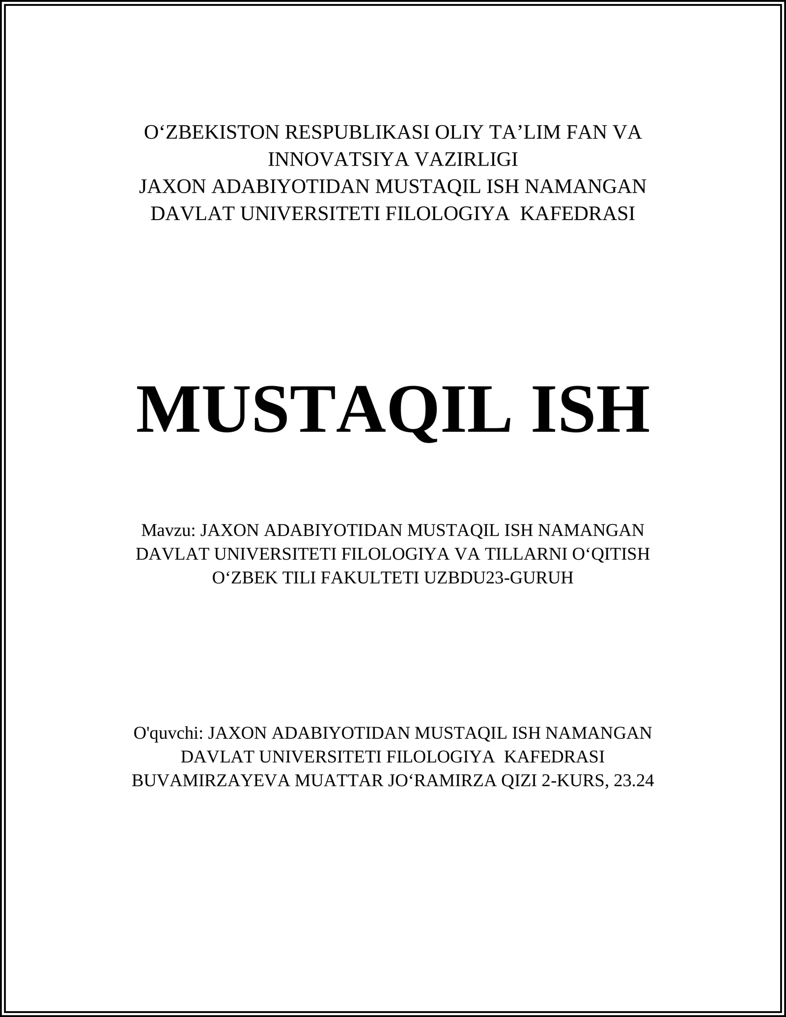 JAXON ADABIYOTIDAN MUSTAQIL ISH NAMANGAN DAVLAT UNIVERSITETI FILOLOGIYA VA TILLARNI OʻQITISH OʻZBEK TILI FAKULTETI UZBDU23-GURUH
