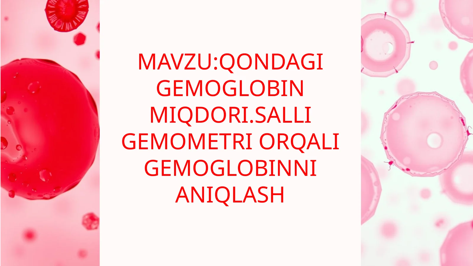 QONDAGIGEMOGLOBIN MIQDORI.SALLI GEMOMETRI ORQALI GEMOGLOBINNI ANIQLASH