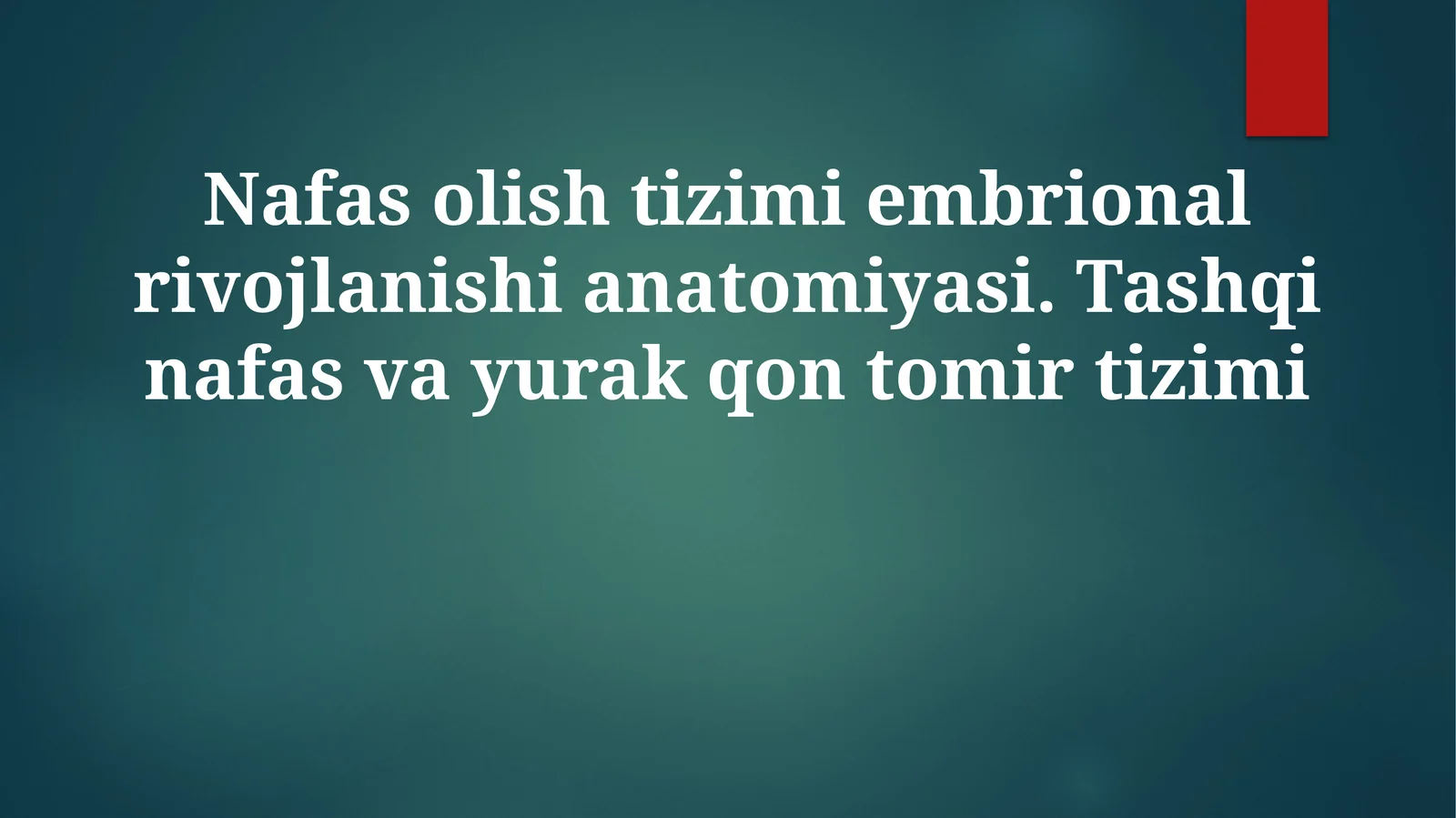 Nafas olish tizimining embrion rivojlanish anatomiyasi
