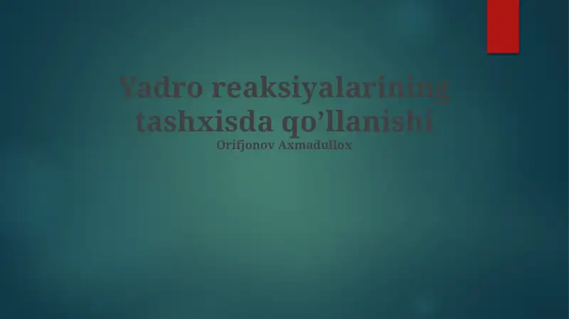 Yadro reaksiyalarining tashxisda qo’llanishi