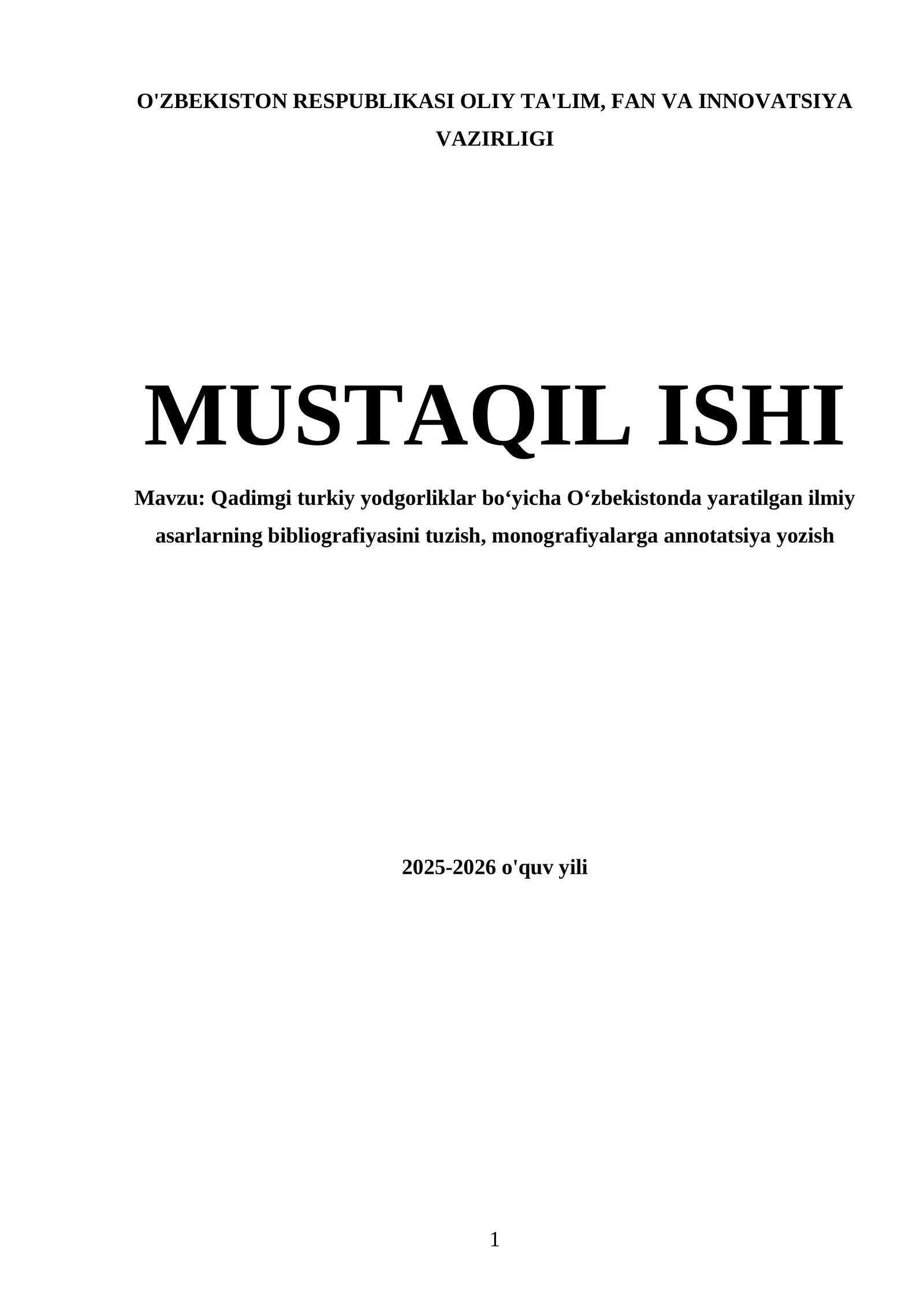 Qadimgi turkiy yodgorliklar bo‘yicha O‘zbekistonda yaratilgan ilmiy asarlarning bibliografiyasini tuzish, monografiyalarga annotatsiya yozish