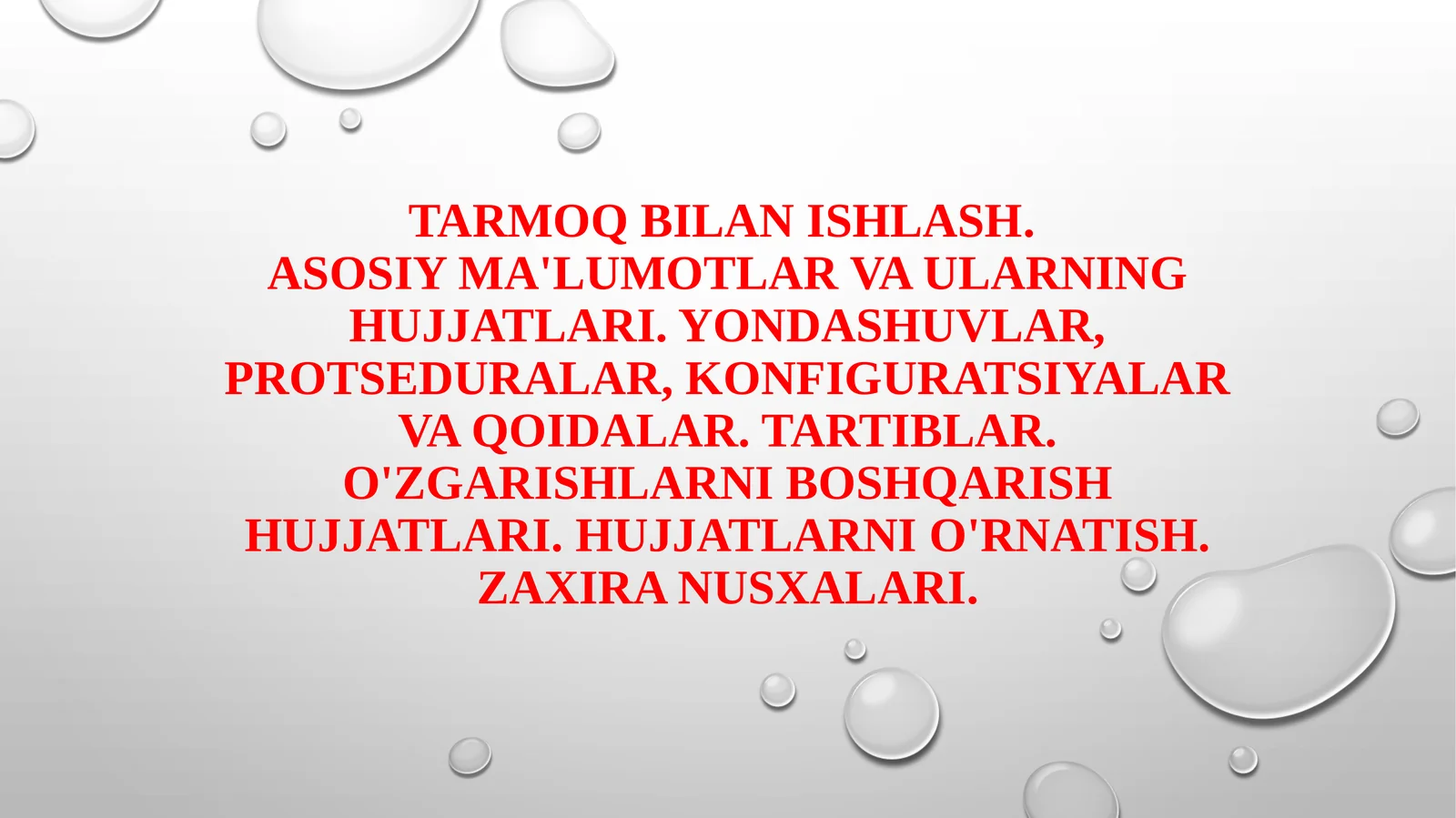 Tarmoq bilan ishlash.Asosiy ma'lumotlar va ularning hujjatlari. Yondashuvlar, protseduralar, konfiguratsiyalar va qoidalar. Tartiblar. O'zgarishlarni boshqarish hujjatlari. Hujjatlarni o'rnatish.Zaxira nusxalari