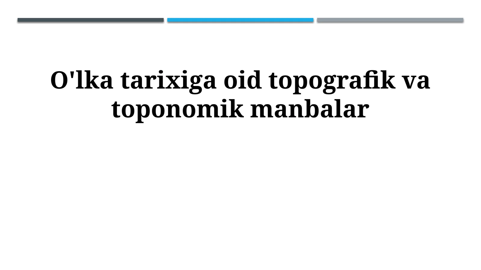 O'lka tarixiga oid topografik va toponomik manbalar