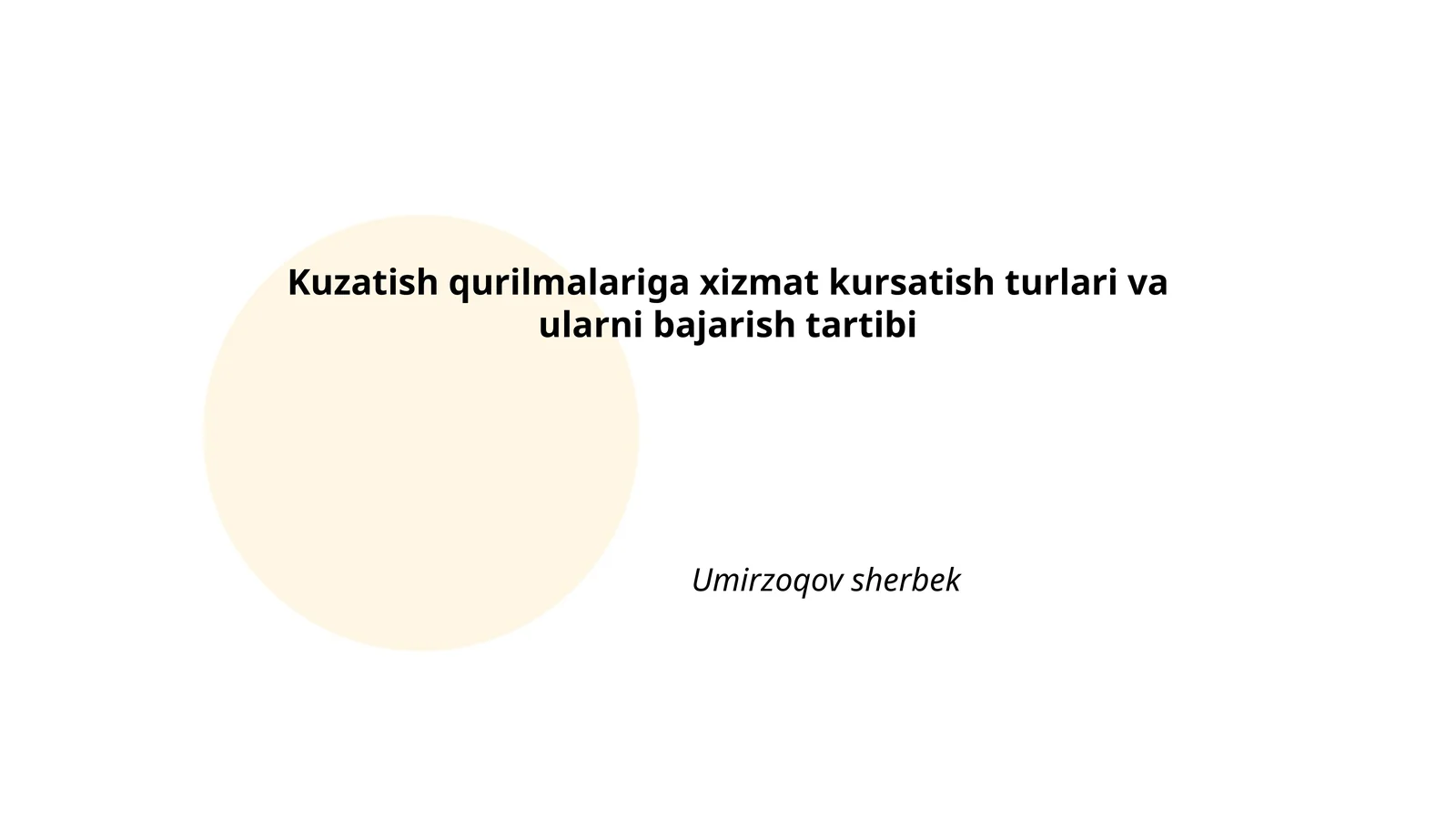 Kuzatish qurilmalariga xizmat kursatish turlari va ularni bajarish tartibi