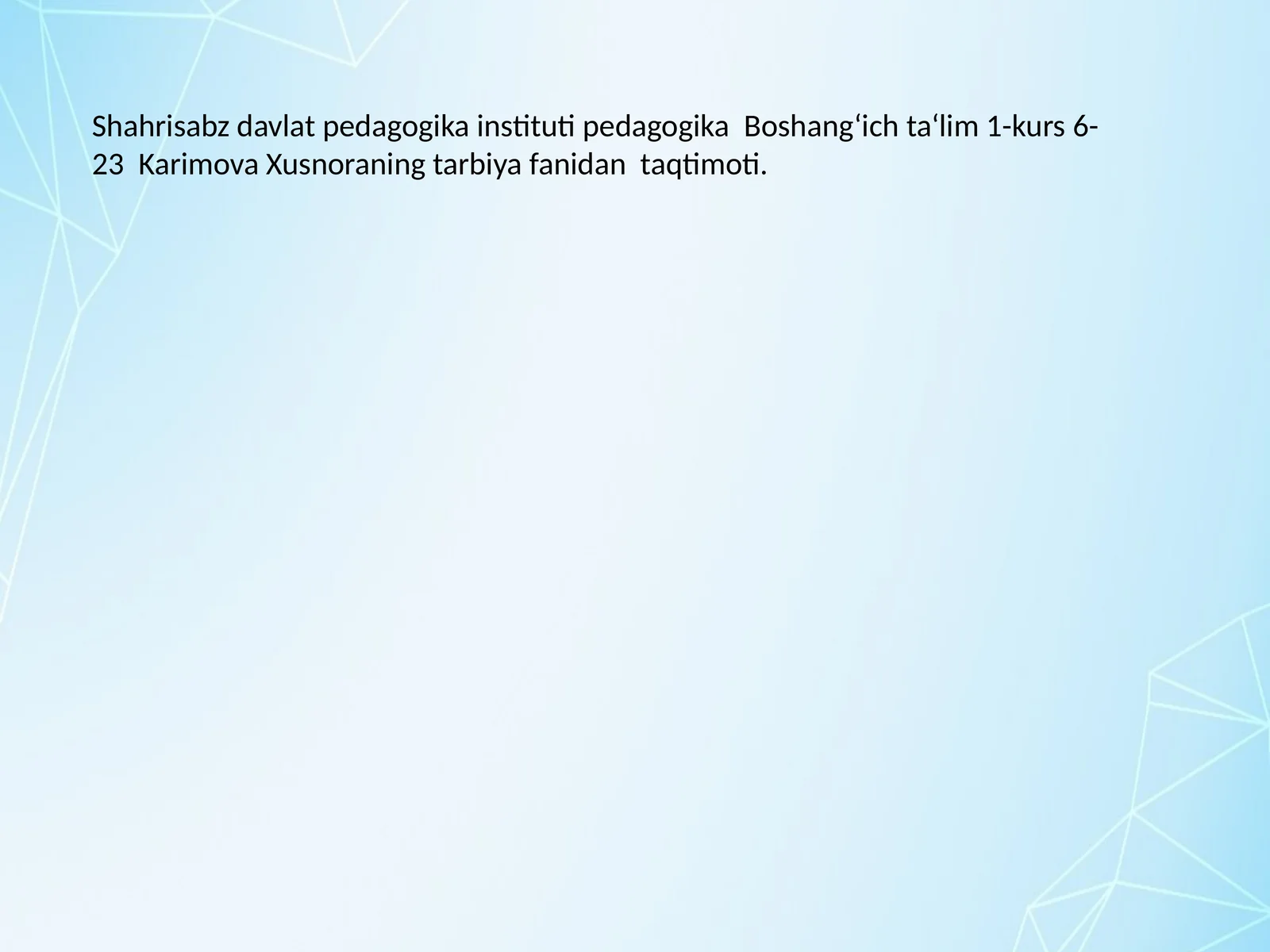 Karimova Xusnoraning tarbiya fanidan taqtimoti