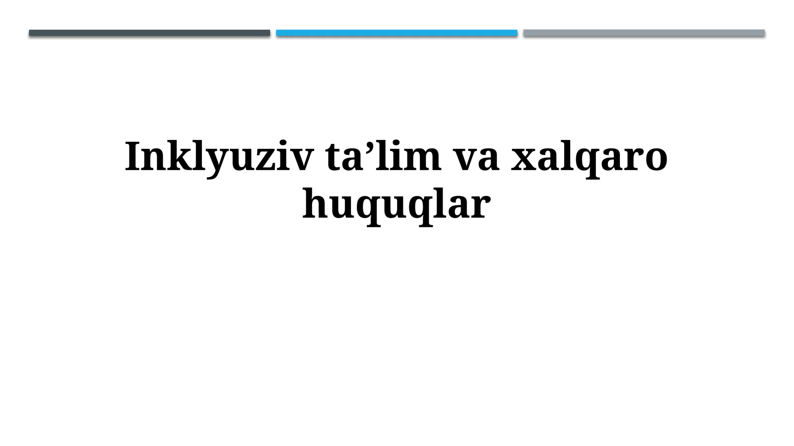 Inklyuziv taʼlim vaxalqarohuquqlar