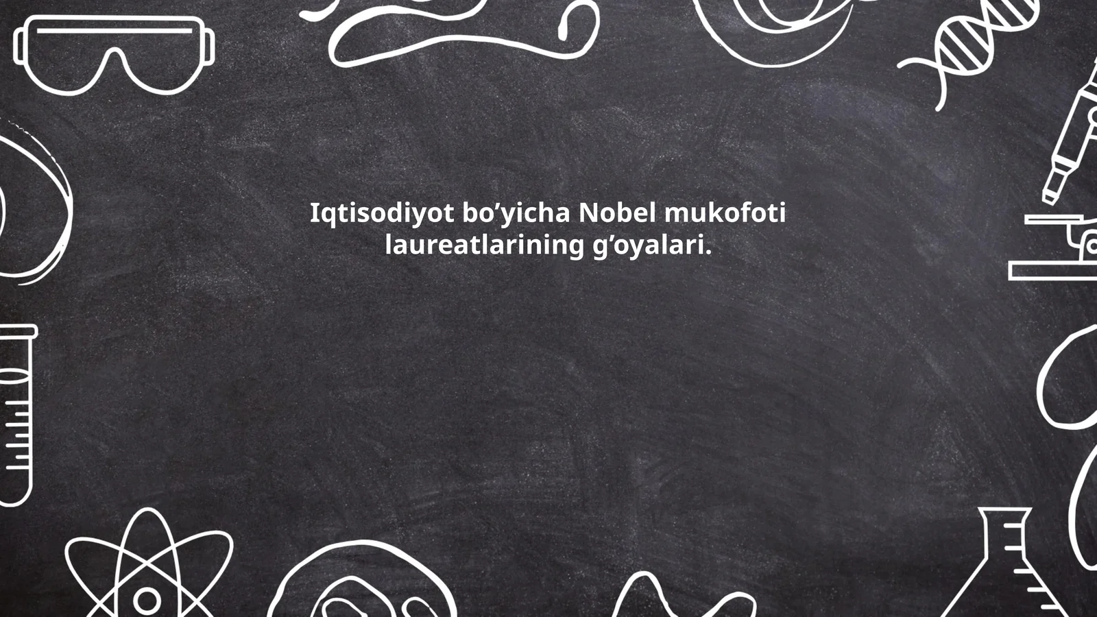 Iqtisodiyot bo’yicha Nobel mukofoti laureatlarining g’oyalari