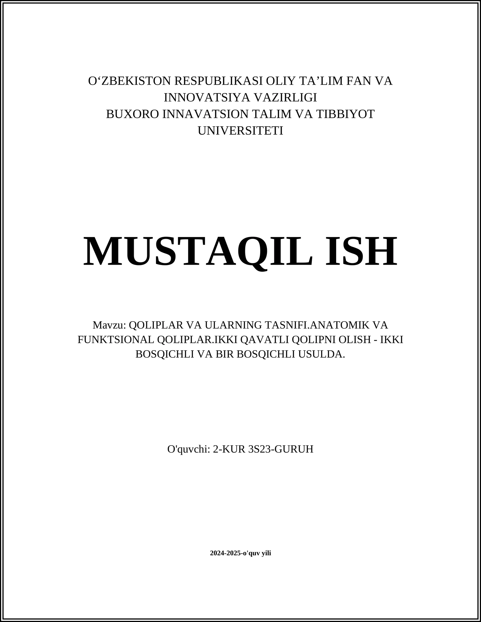 QOLIPLAR VA ULARNING TASNIFI.ANATOMIK VA FUNKTSIONAL QOLIPLAR.IKKI QAVATLI QOLIPNI OLISH - IKKI BOSQICHLI VA BIR BOSQICHLI USULDA