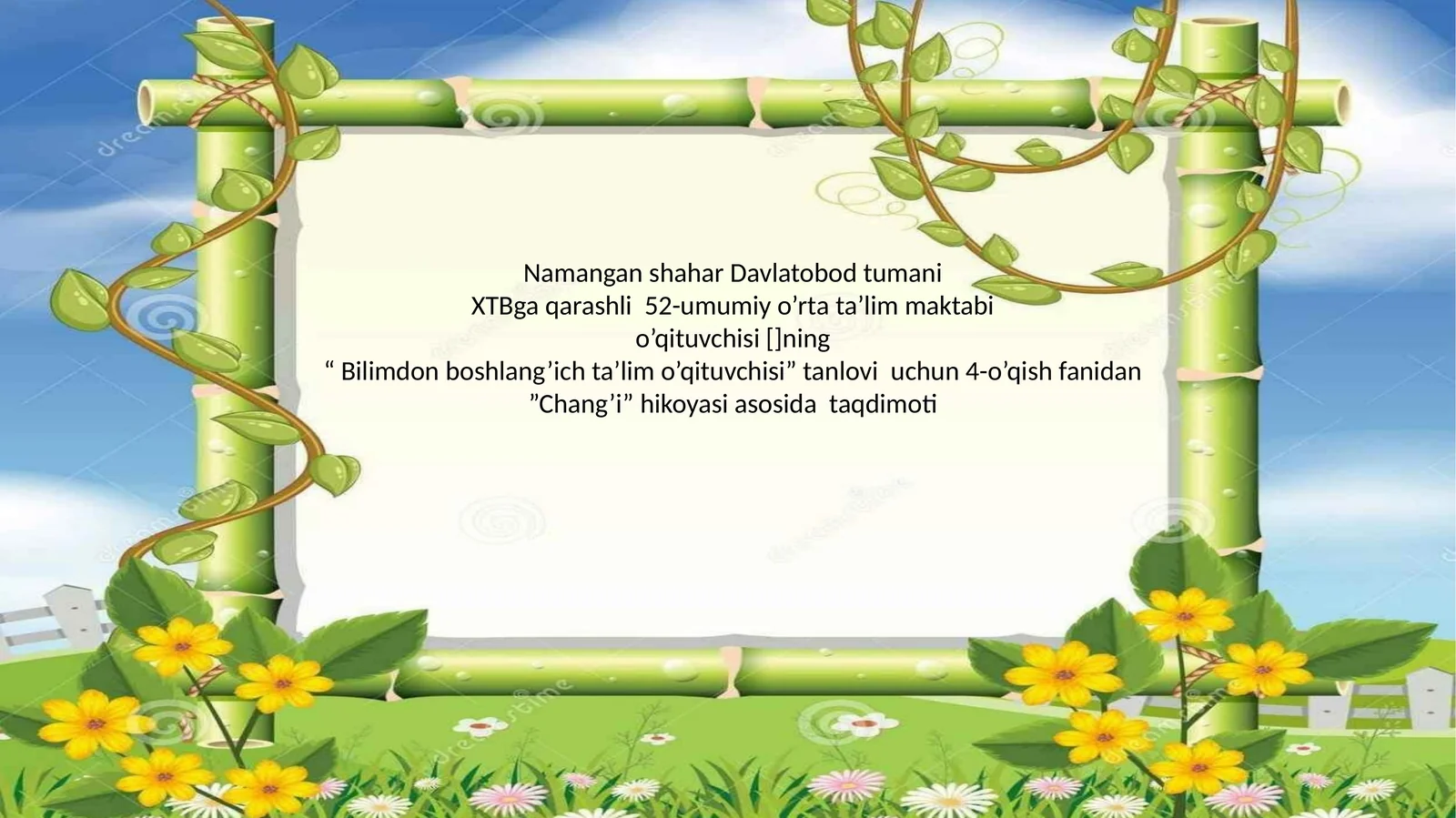 “Bilimdon boshlang’ich ta’lim o’qituvchisi” tanlovi uchun 4-o’qish fanidan ”Chang’i” hikoyasi asosida taqdimoti